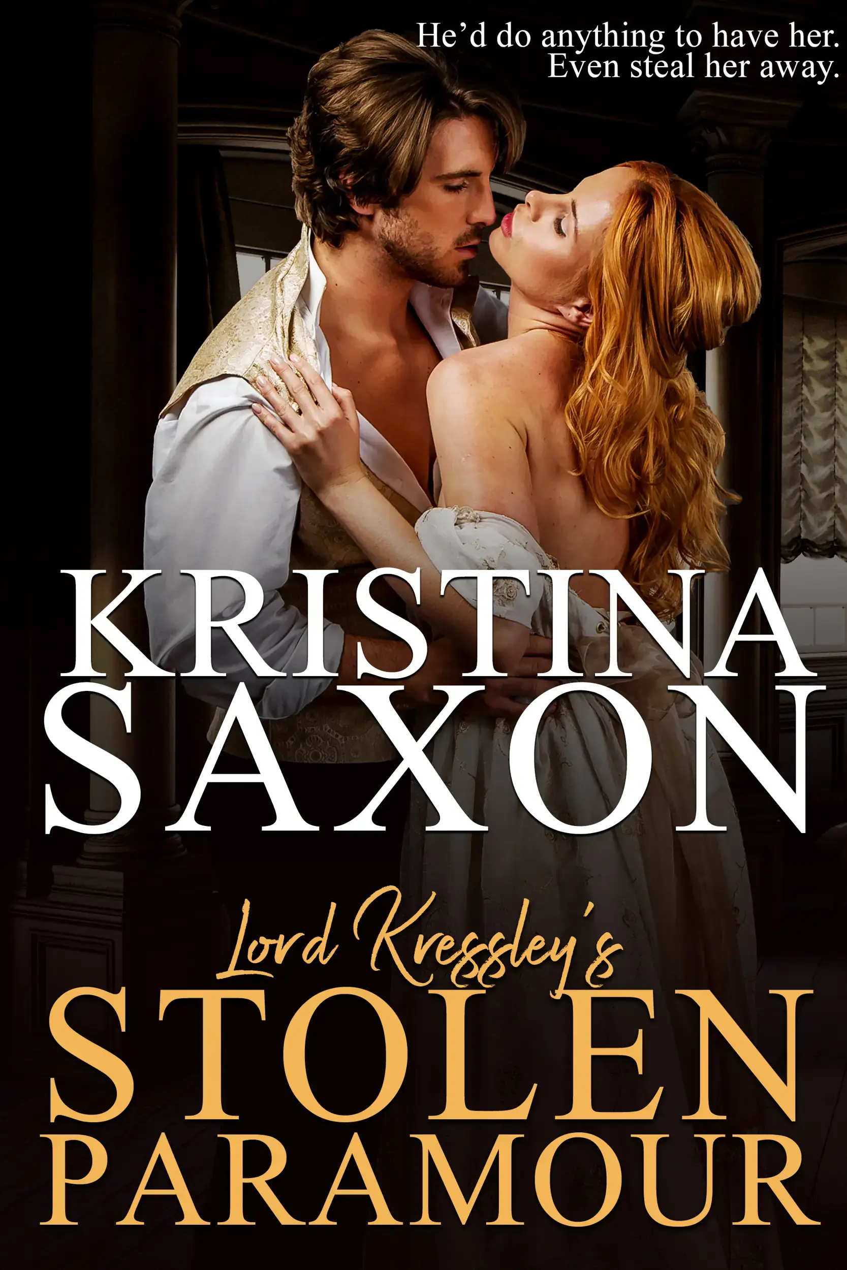 Lord Kressley's Stolen Paramour: Spicy Historical Regency Romance 