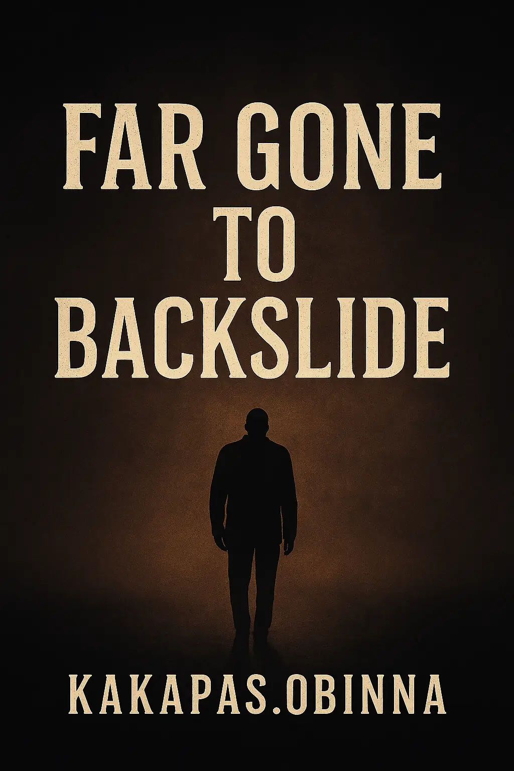 Far Gone to Backslide