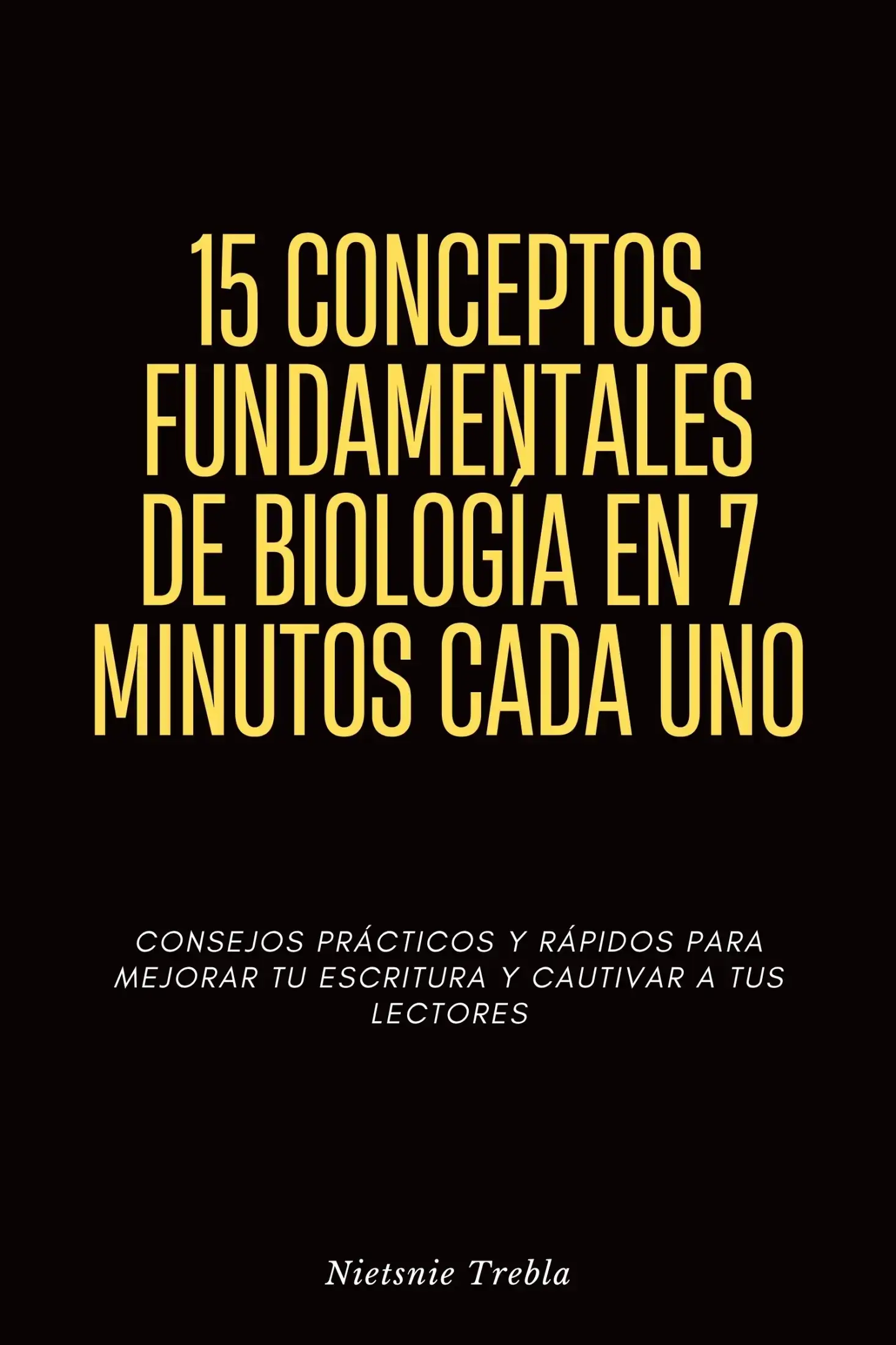 15 Conceptos Fundamentales de Biología en 7 Minutos Cada Uno