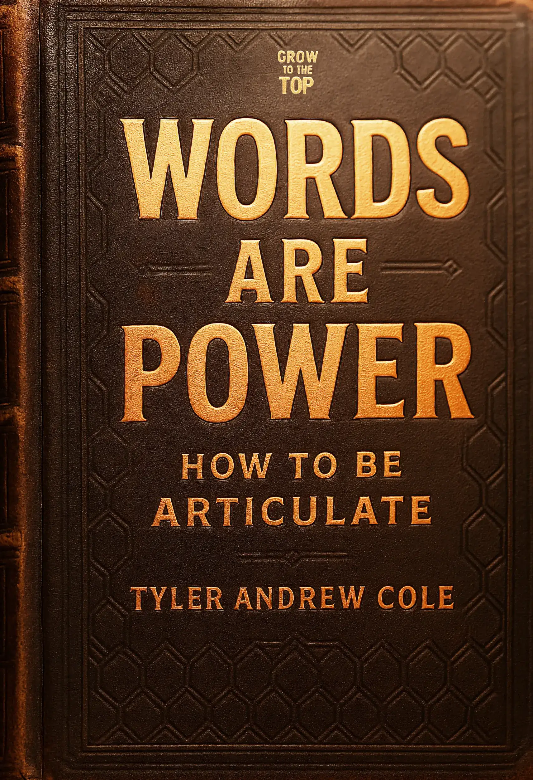 Words Are Power: How To Be Articulate