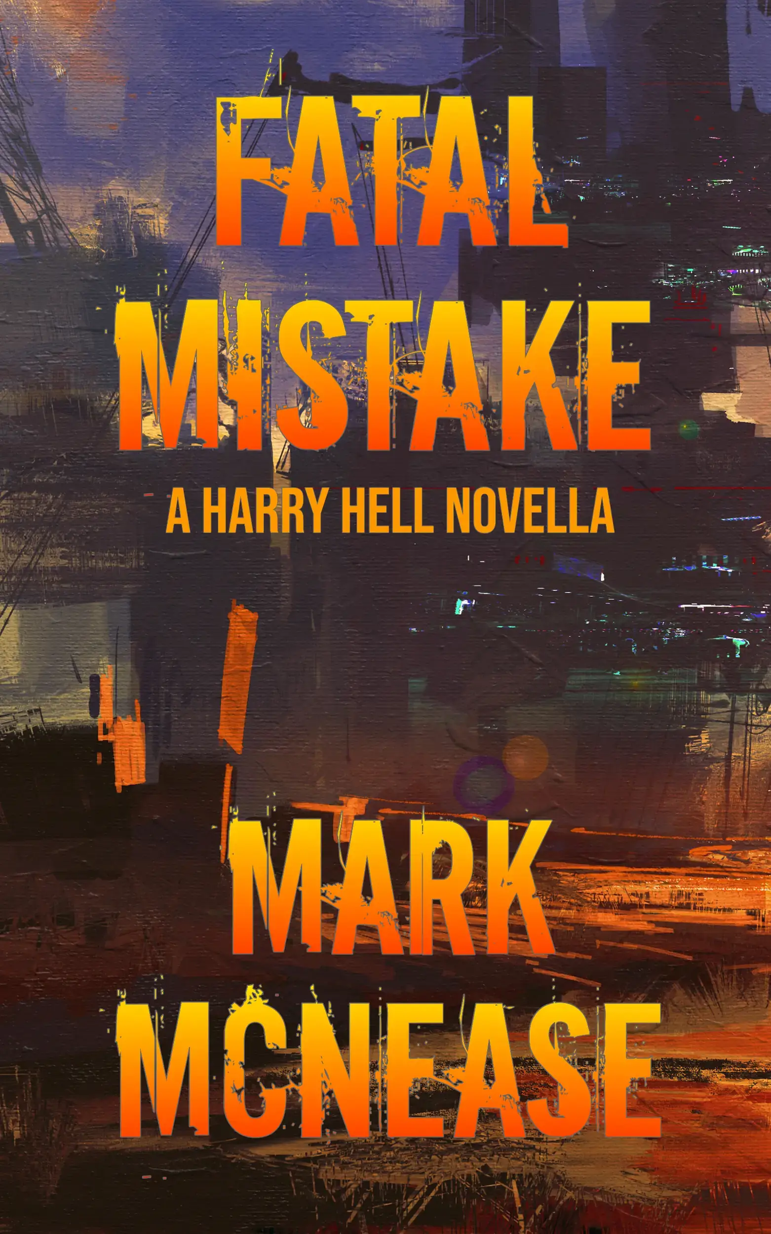 Fatal Mistake: A Harry Hell Novella