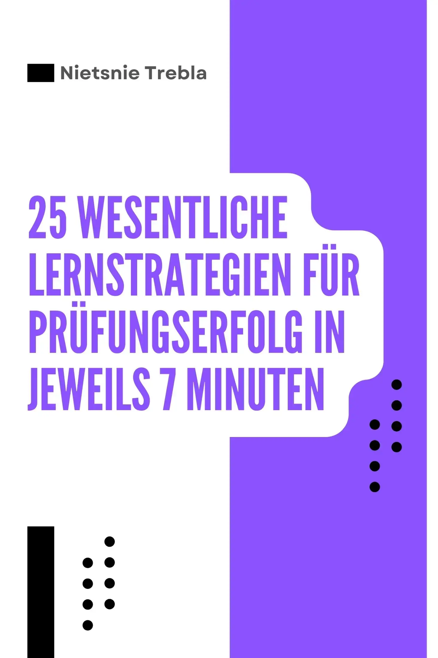 25 Wesentliche Lernstrategien für Prüfungserfolg in Jeweils 7 Minuten