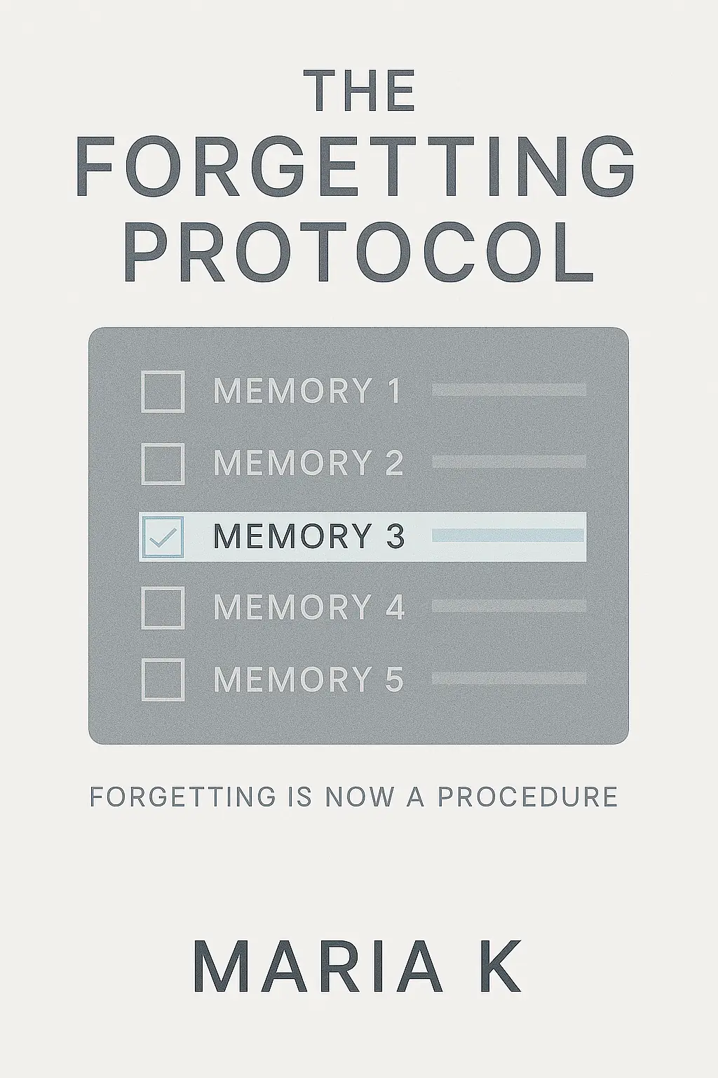 THE FORGETTING PROTOCOL