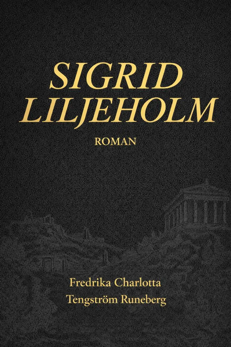 Sigrid Liljeholm: Roman