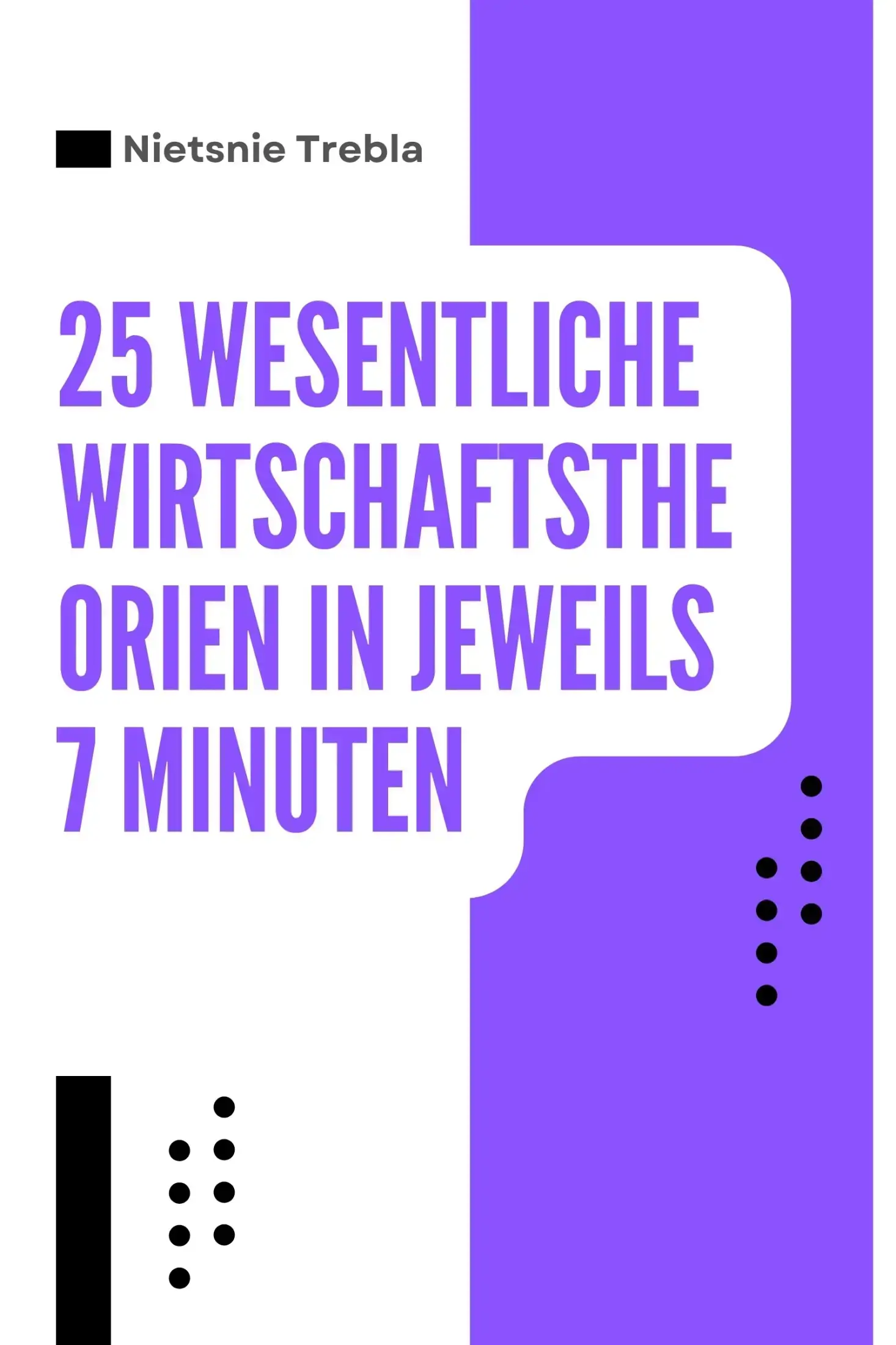 25 Wesentliche Wirtschaftstheorien in Jeweils 7 Minuten