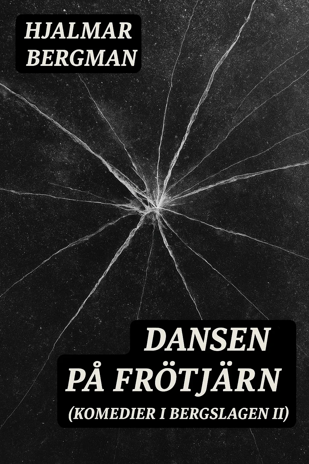 Dansen på Frötjärn (Komedier i Bergslagen II)
