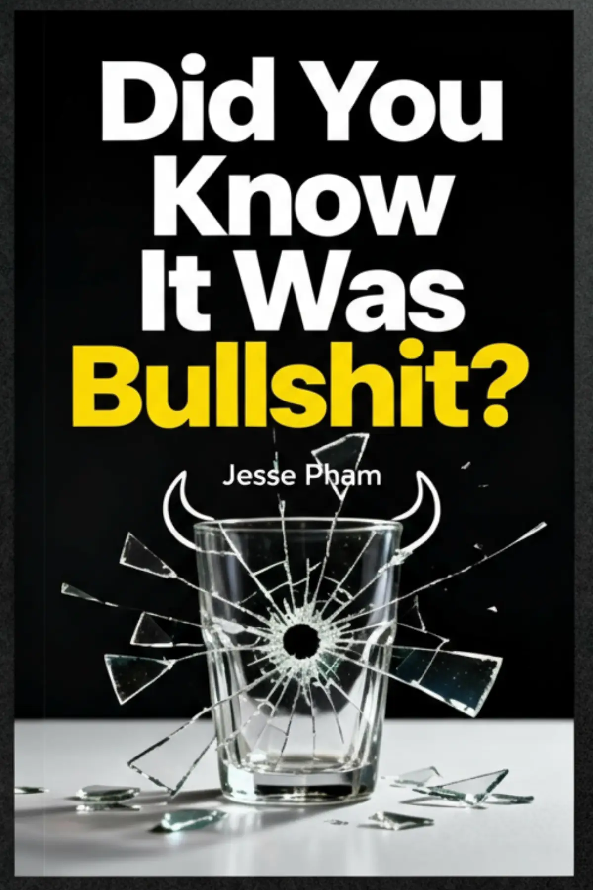 Did You Know It Was Bullshit?