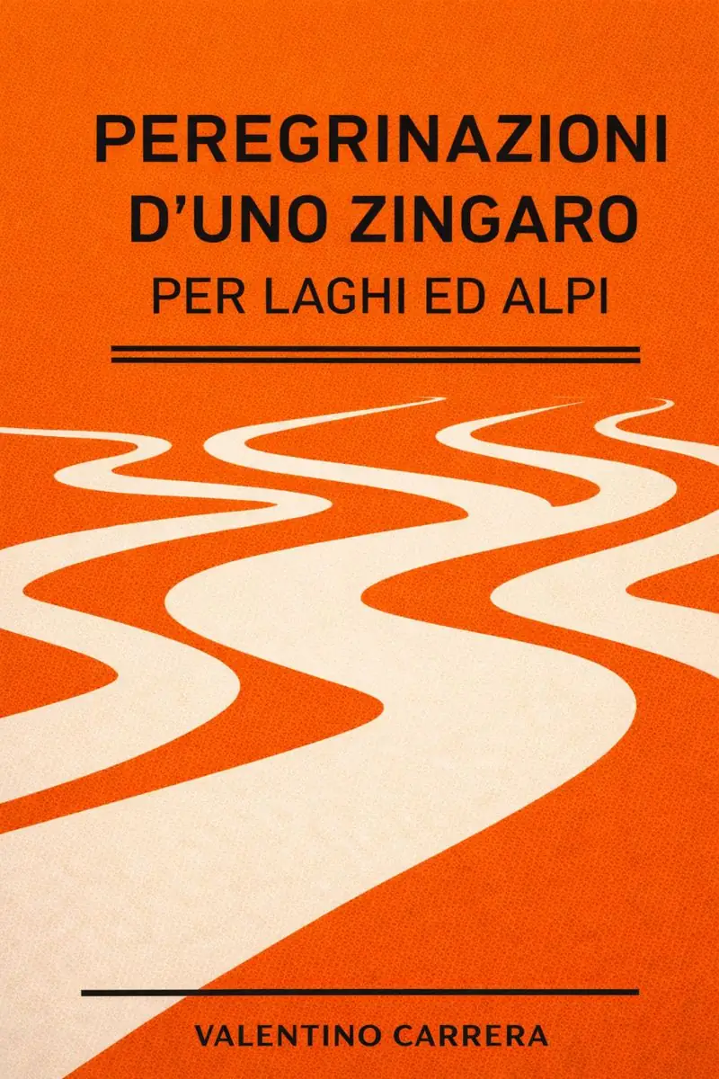 Peregrinazioni d'uno zingaro per laghi ed Alpi 