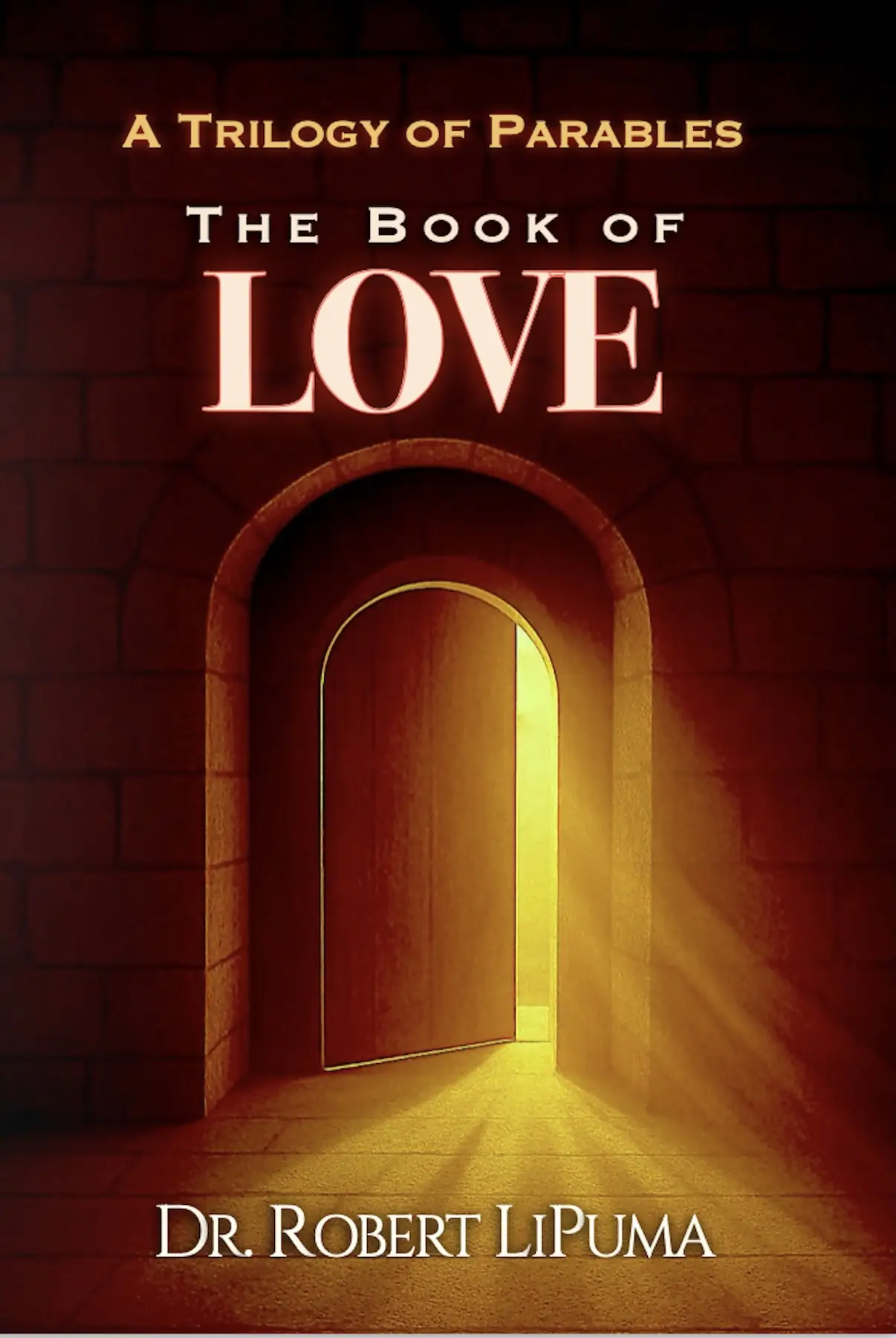 A Trilogy of Parables: The Book of LOVE