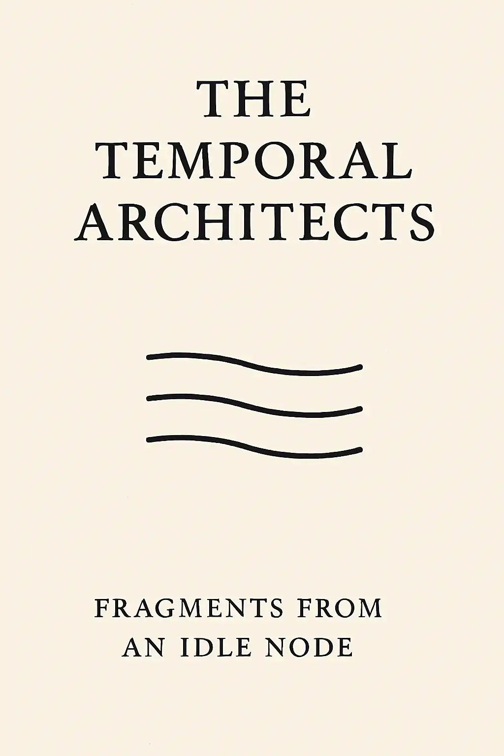 The Temporal Architects