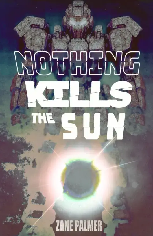Nothing Kills the Sun