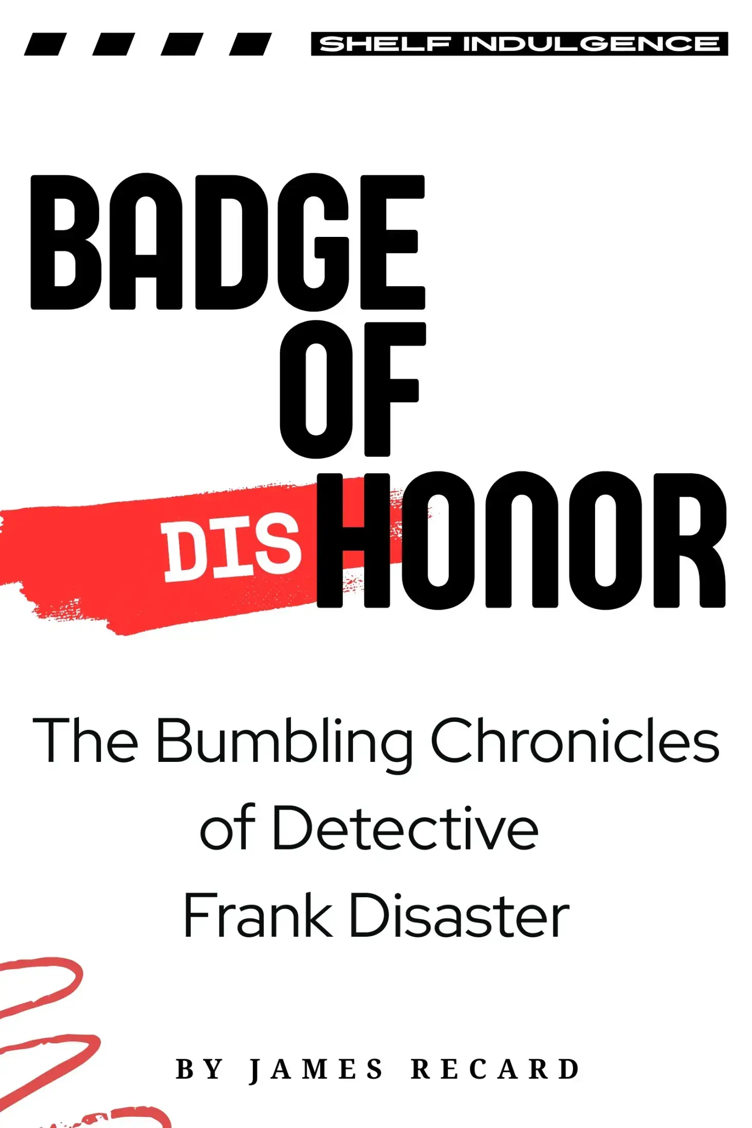 Badge of Dishonor