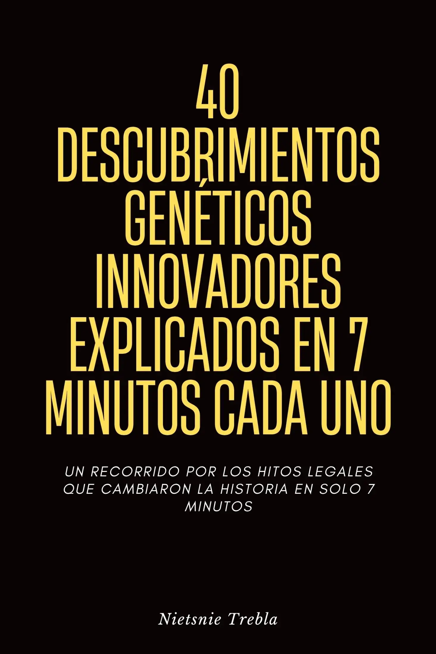 40 Descubrimientos Genéticos Innovadores Explicados en 7 Minutos Cada Uno