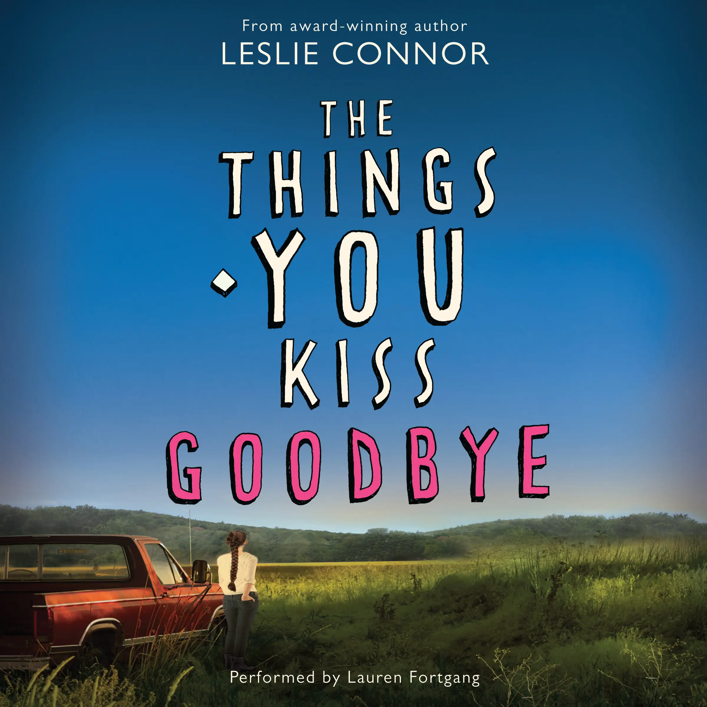 The Things You Kiss Goodbye