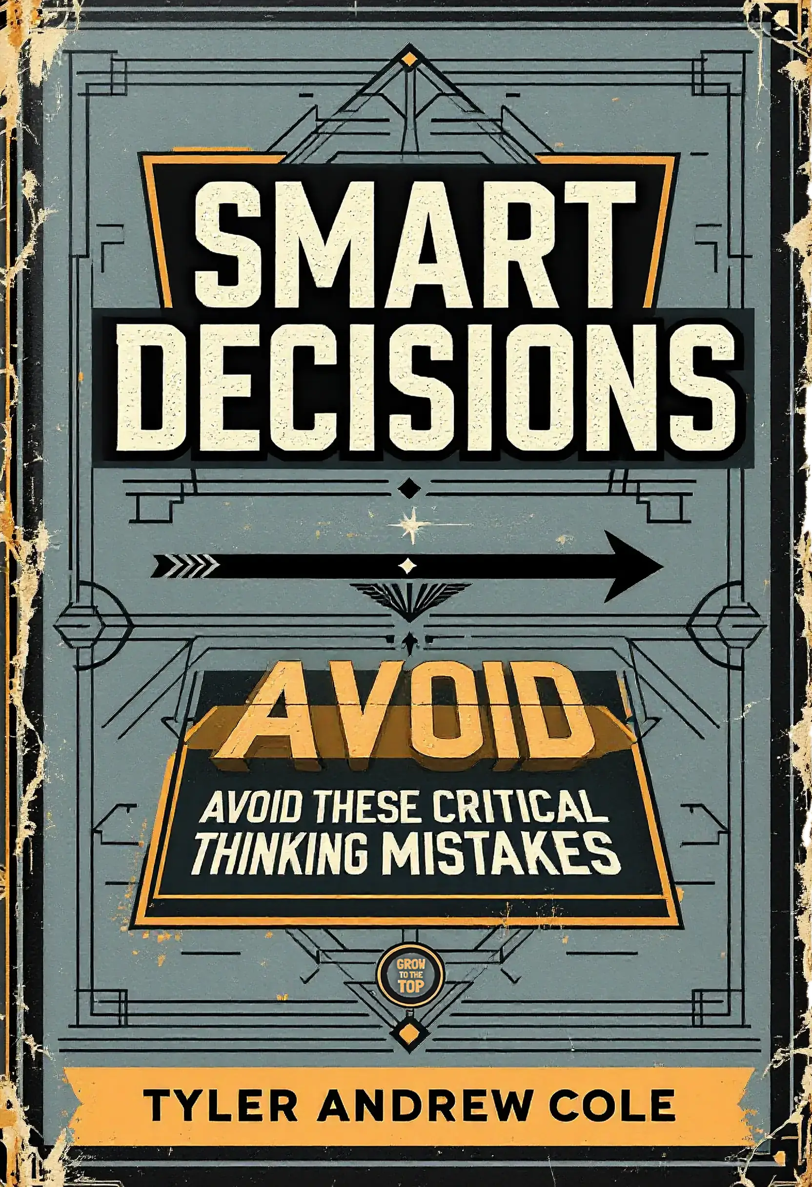 Smart Decisions: Avoid These Critical Thinking Mistakes