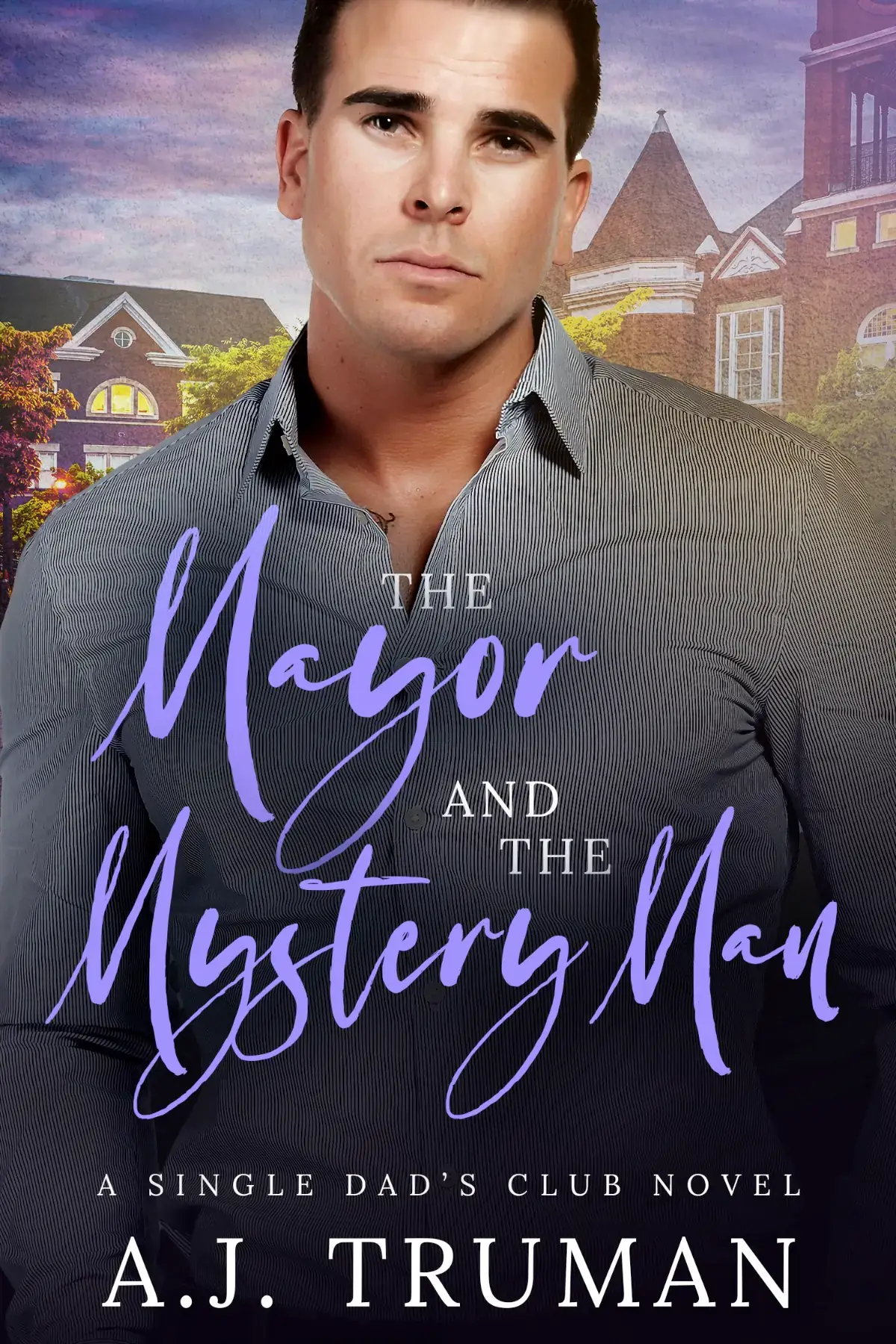 The Mayor and the Mystery Man: A Single Dads Club Novel