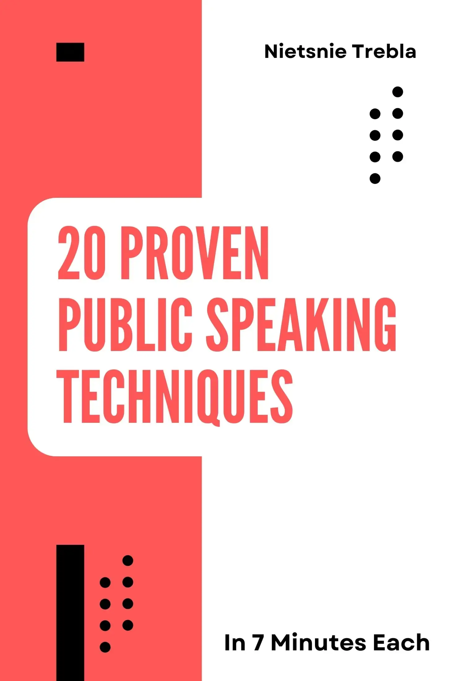 20 Proven Public Speaking Techniques in 7 Minutes Each