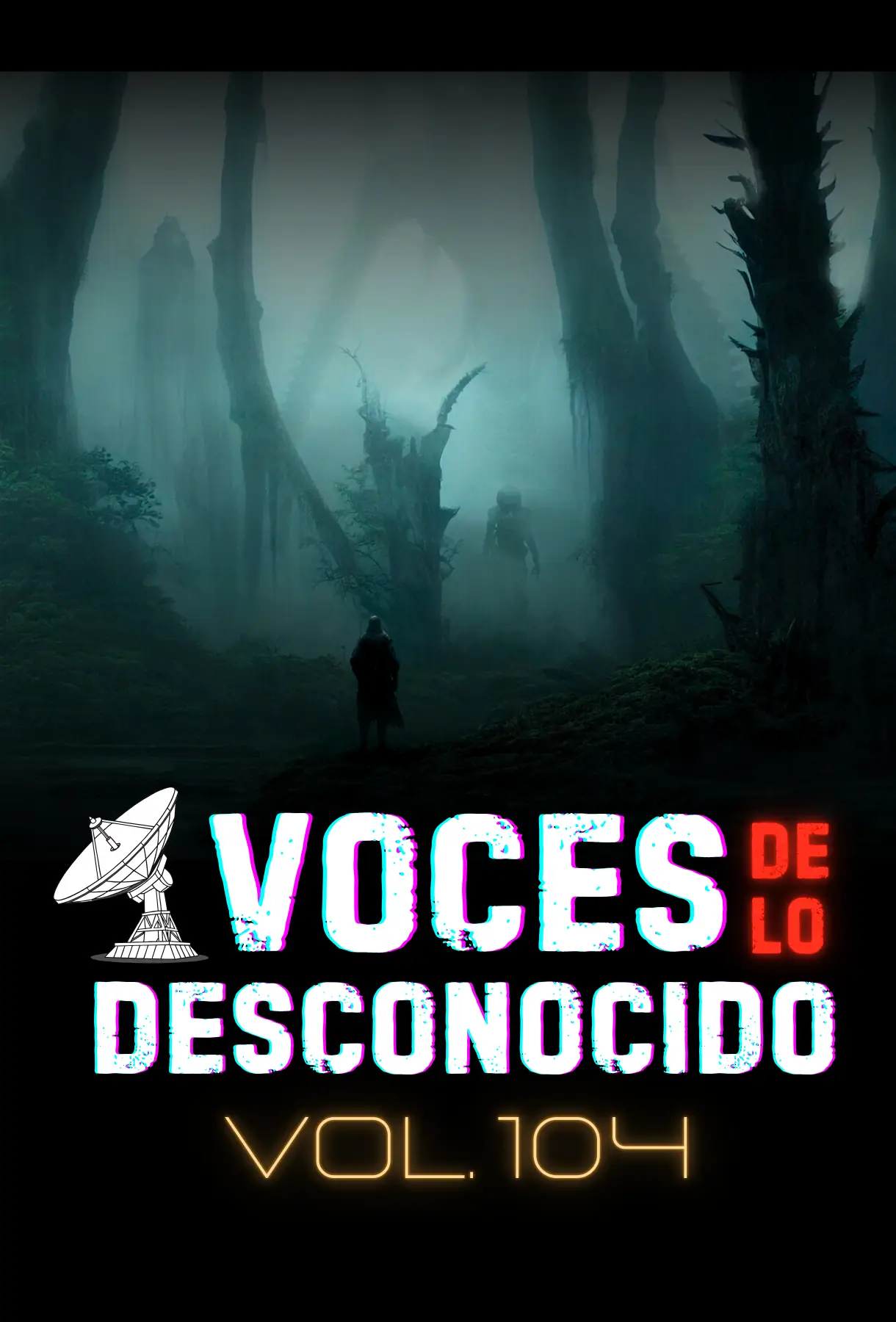 Voces de lo Desconocido 104