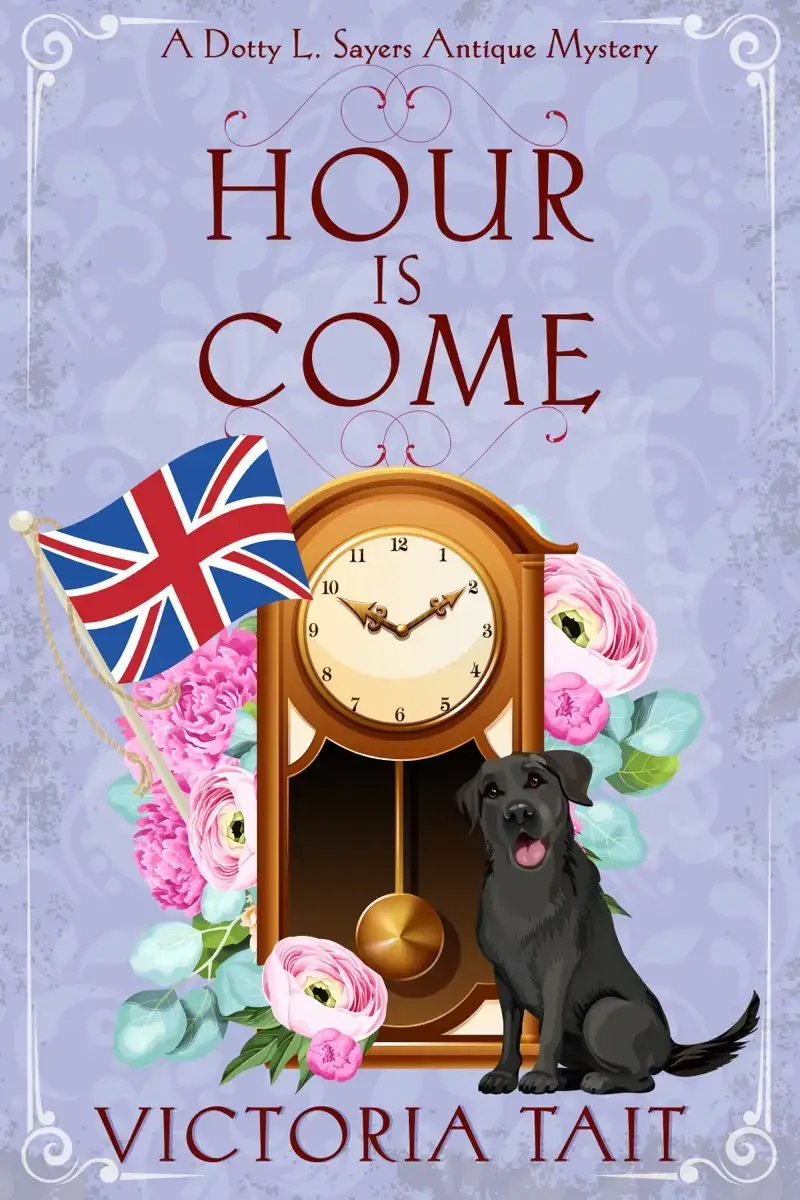 Hour is Come: A British Antique Cozy Mystery