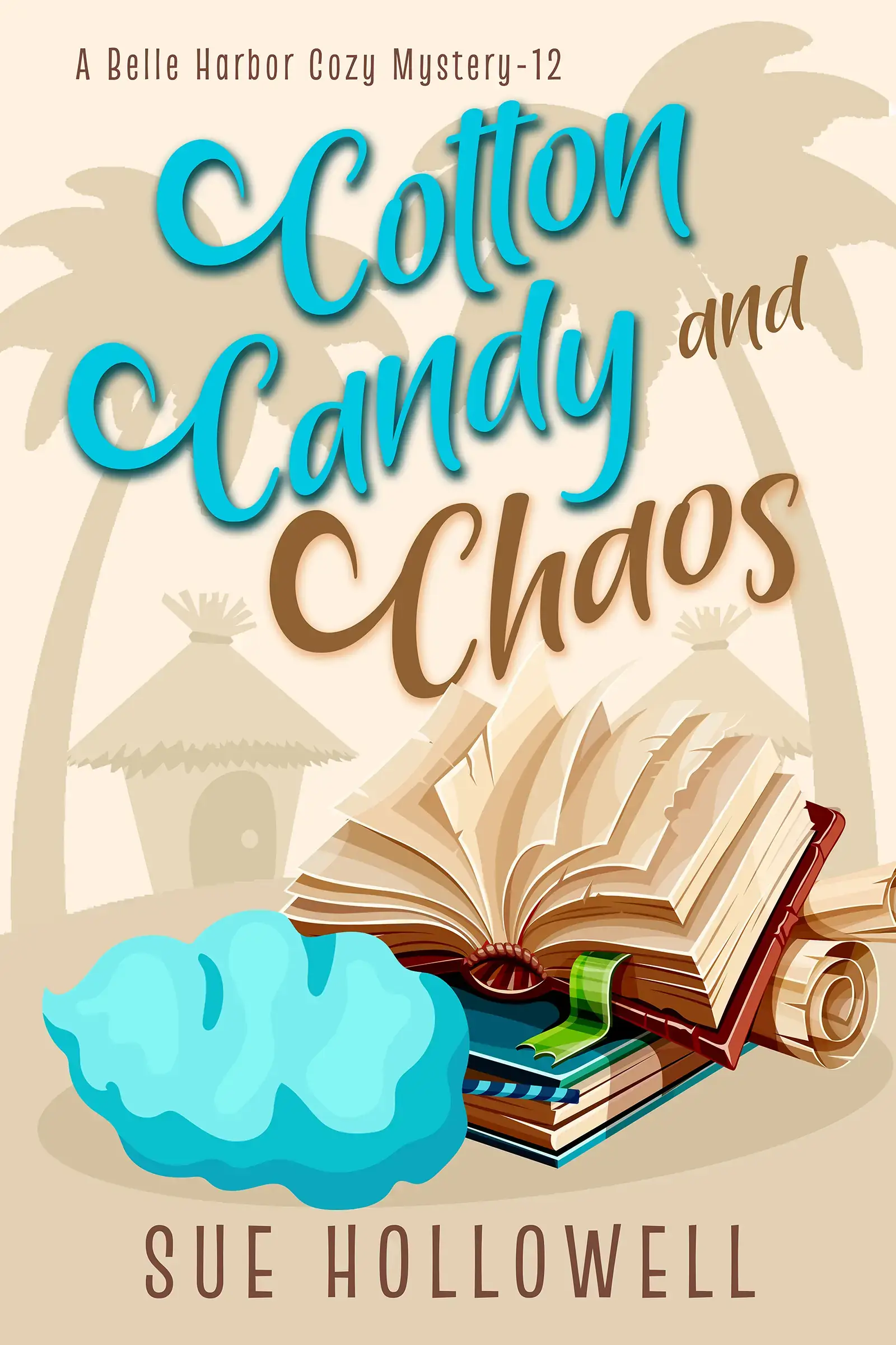 Cotton Candy and Chaos - A Belle Harbor Cozy Mystery - Book 12