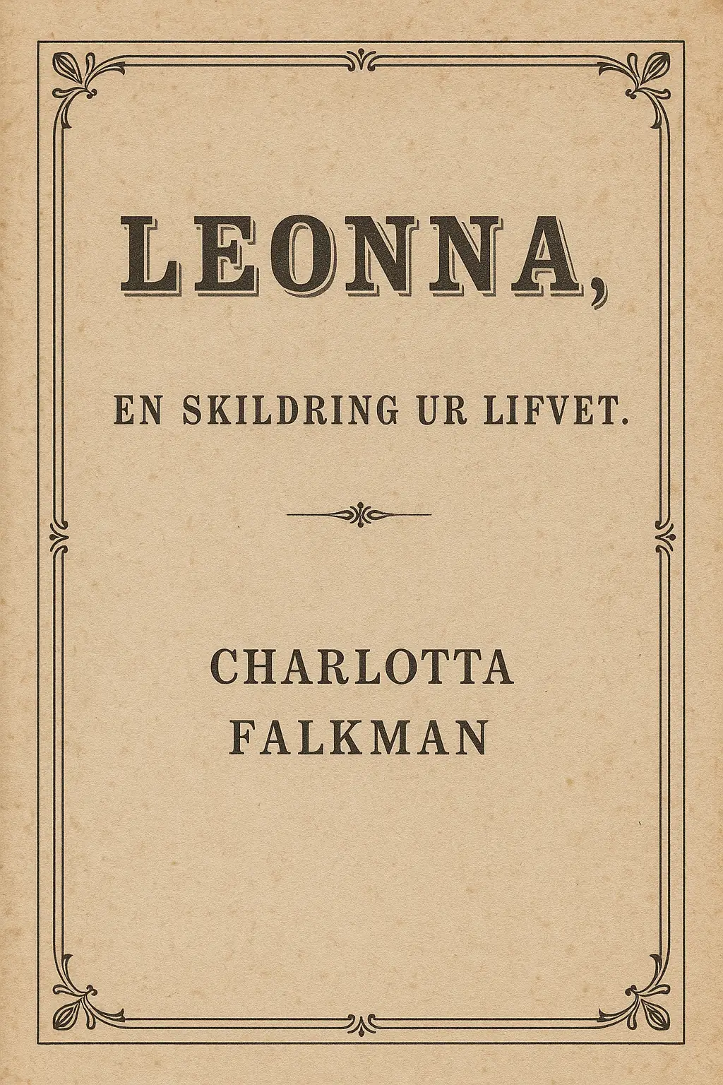 Leonna: En skildring ur lifvet