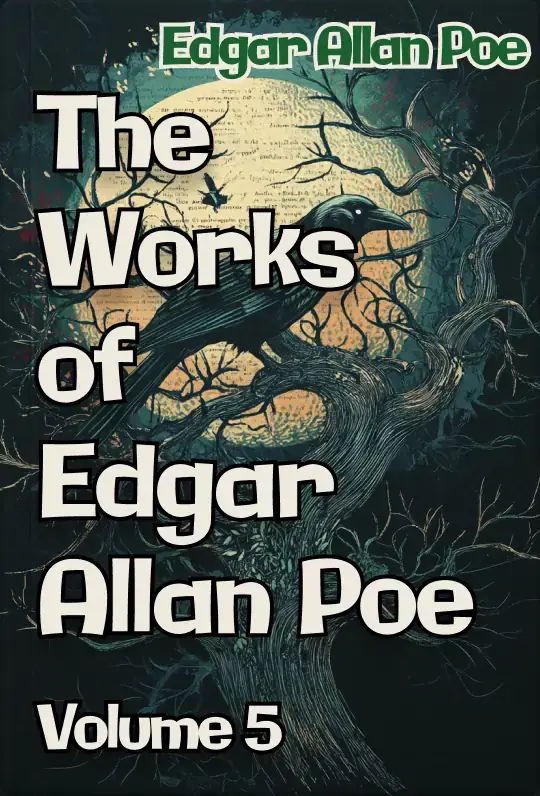 The Works of Edgar Allan Poe — Volume 5