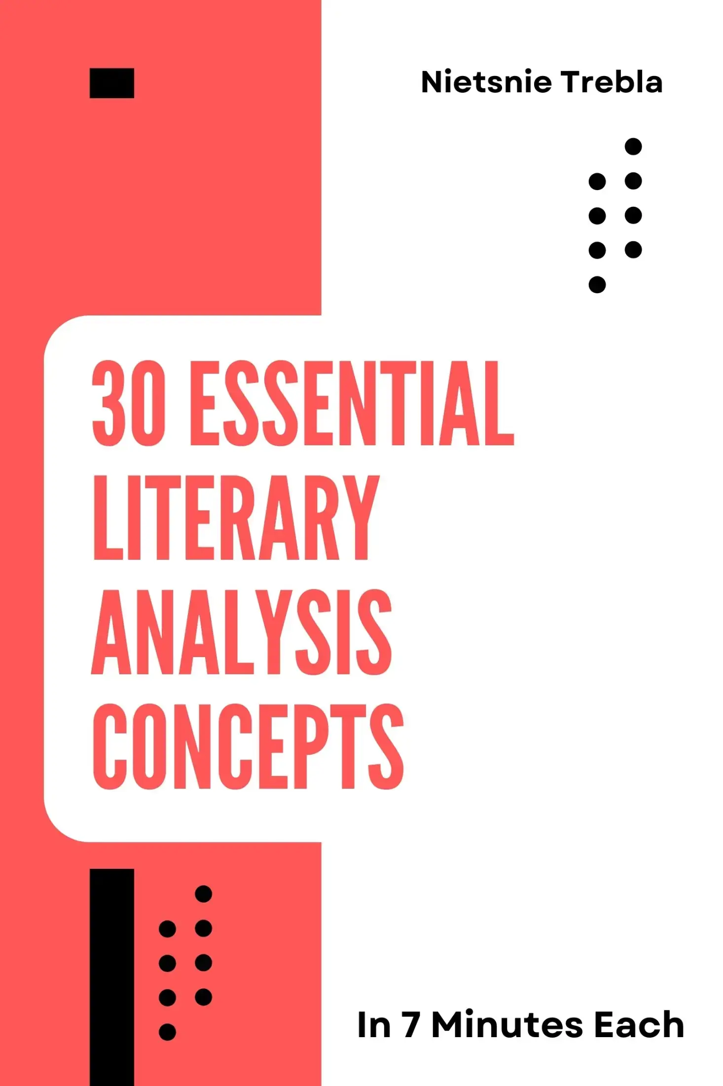 30 Essential Literary Analysis Concepts in 7 Minutes Each