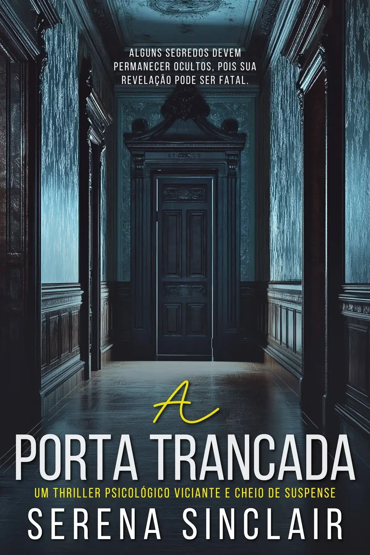A Porta Trancada: Um Thriller Psicológico Viciante E Cheio De Suspense