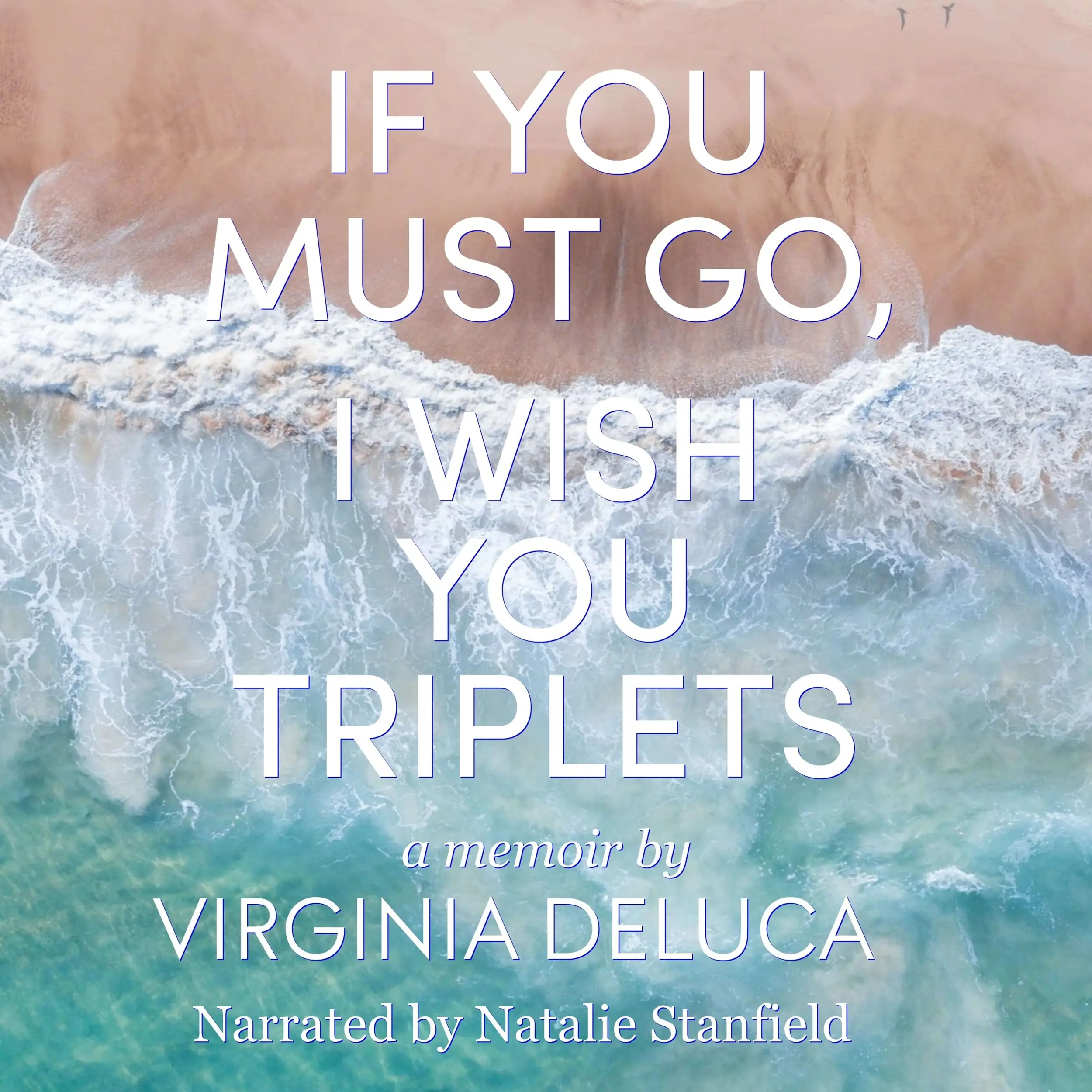 If You Must Go, I Wish You Triplets