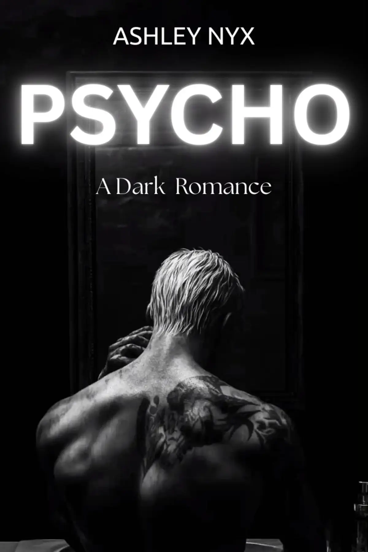 Pyscho: A Dark Romance