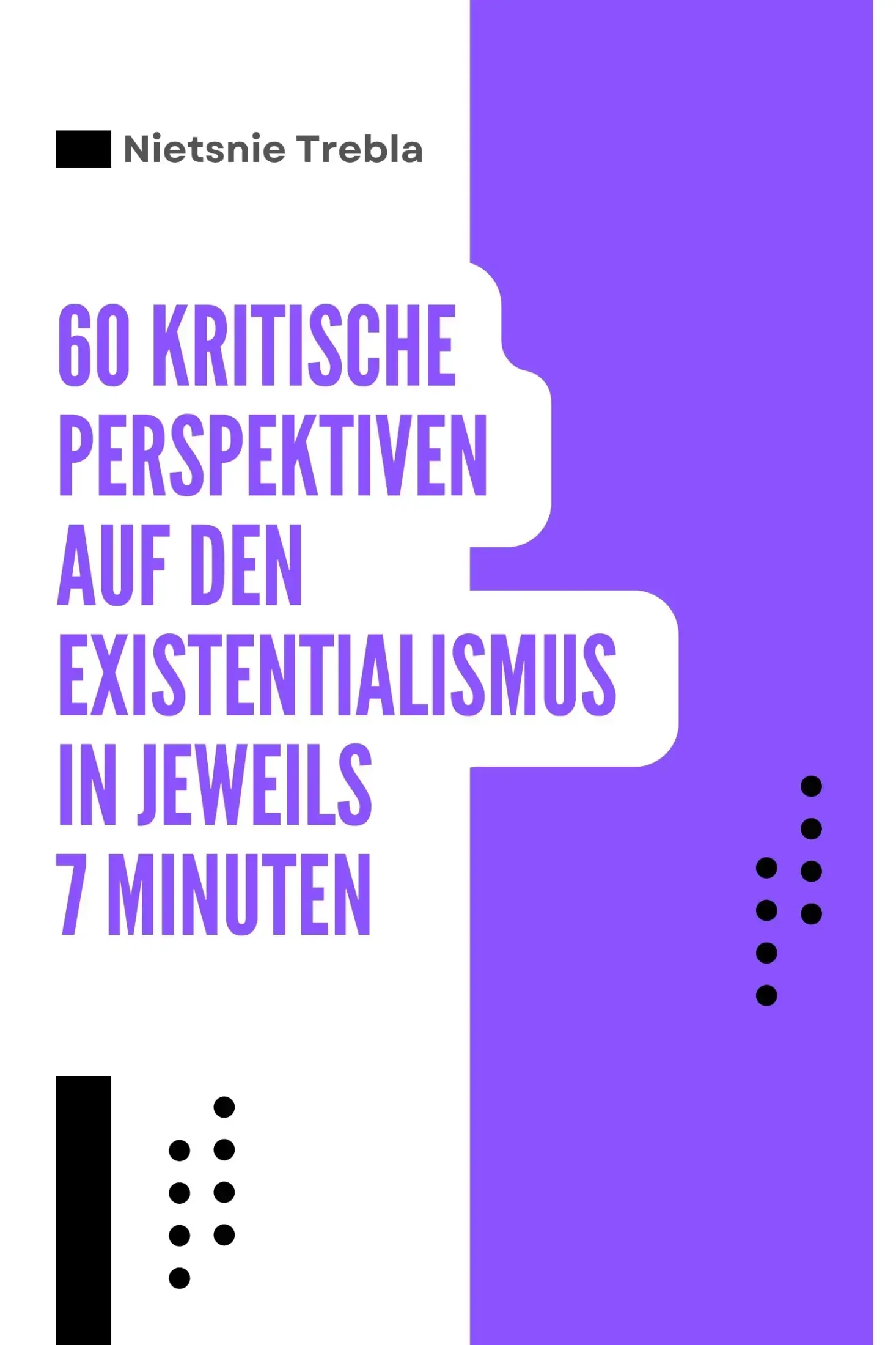 60 Kritische Perspektiven auf den Existentialismus in jeweils 7 Minuten