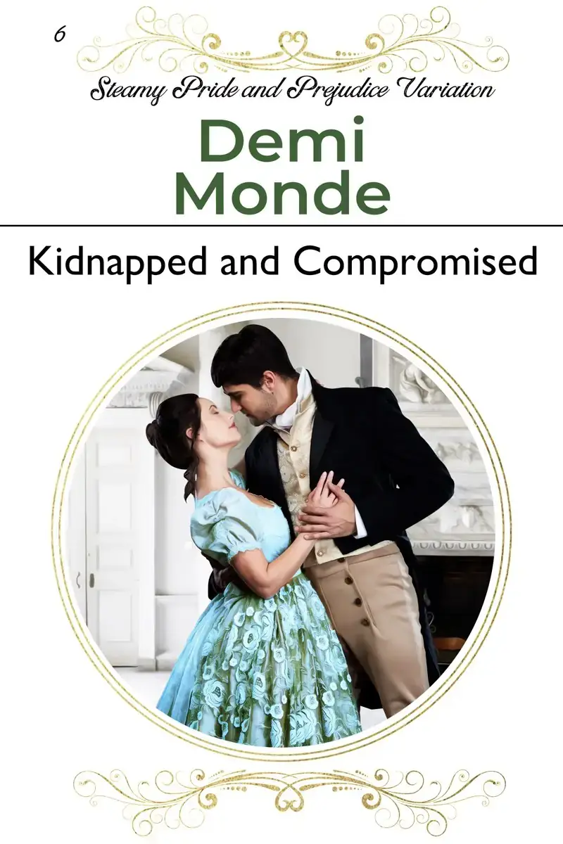 Kidnapped and Compromised : Pride and Prejudice Variation