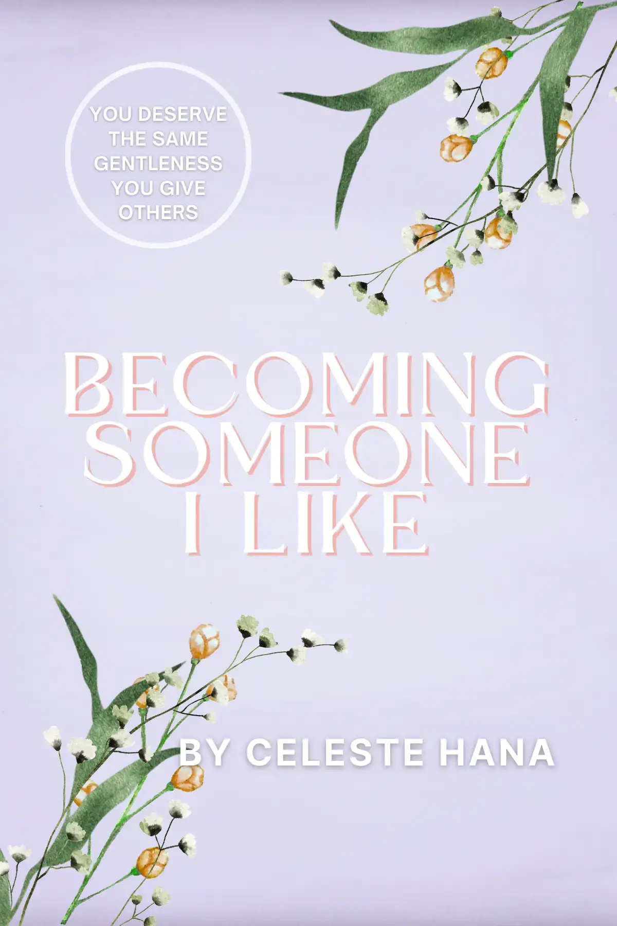 Becoming Someone I Like