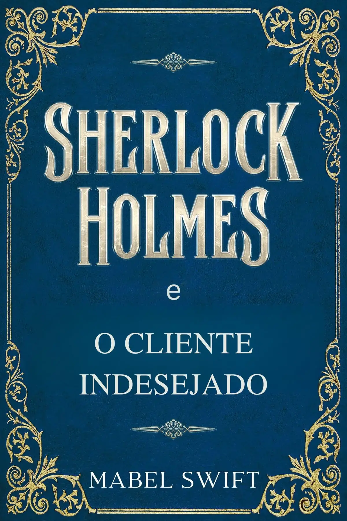 Sherlock Holmes e o cliente indesejado
