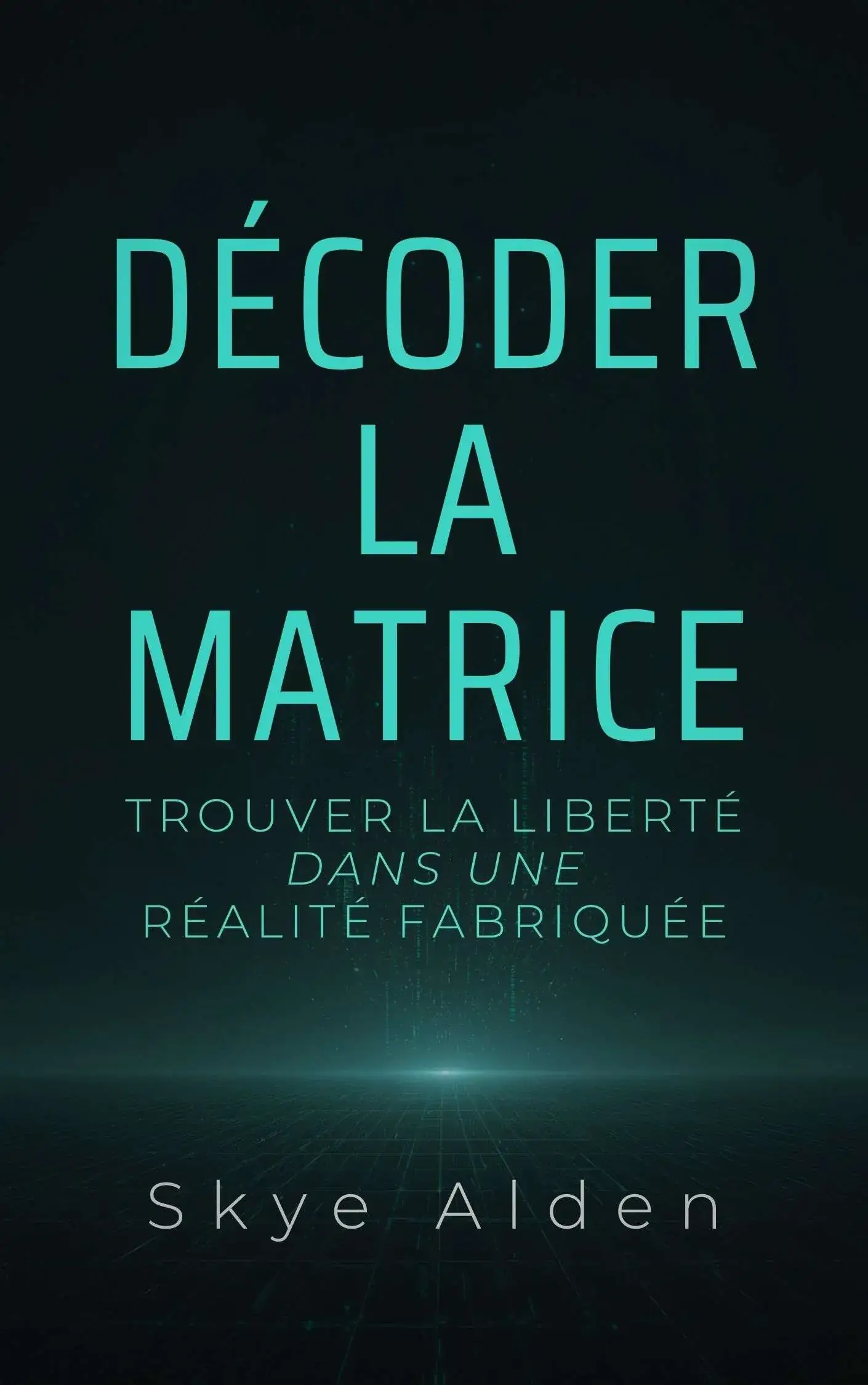 Décoder la Matrice