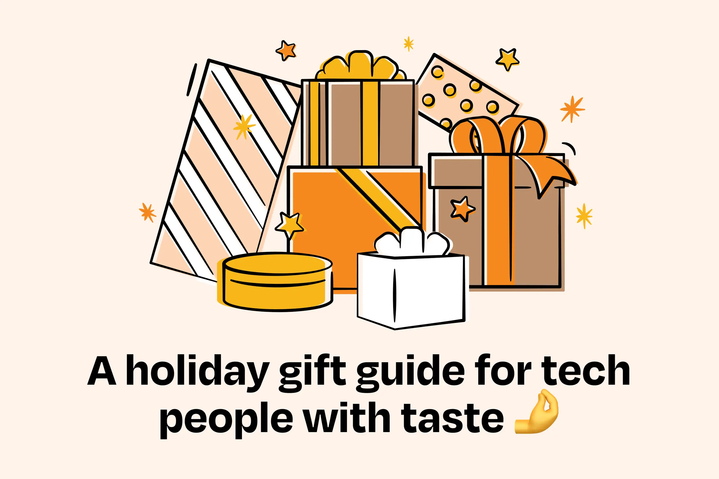 A holiday gift guide for tech people with taste 🤌