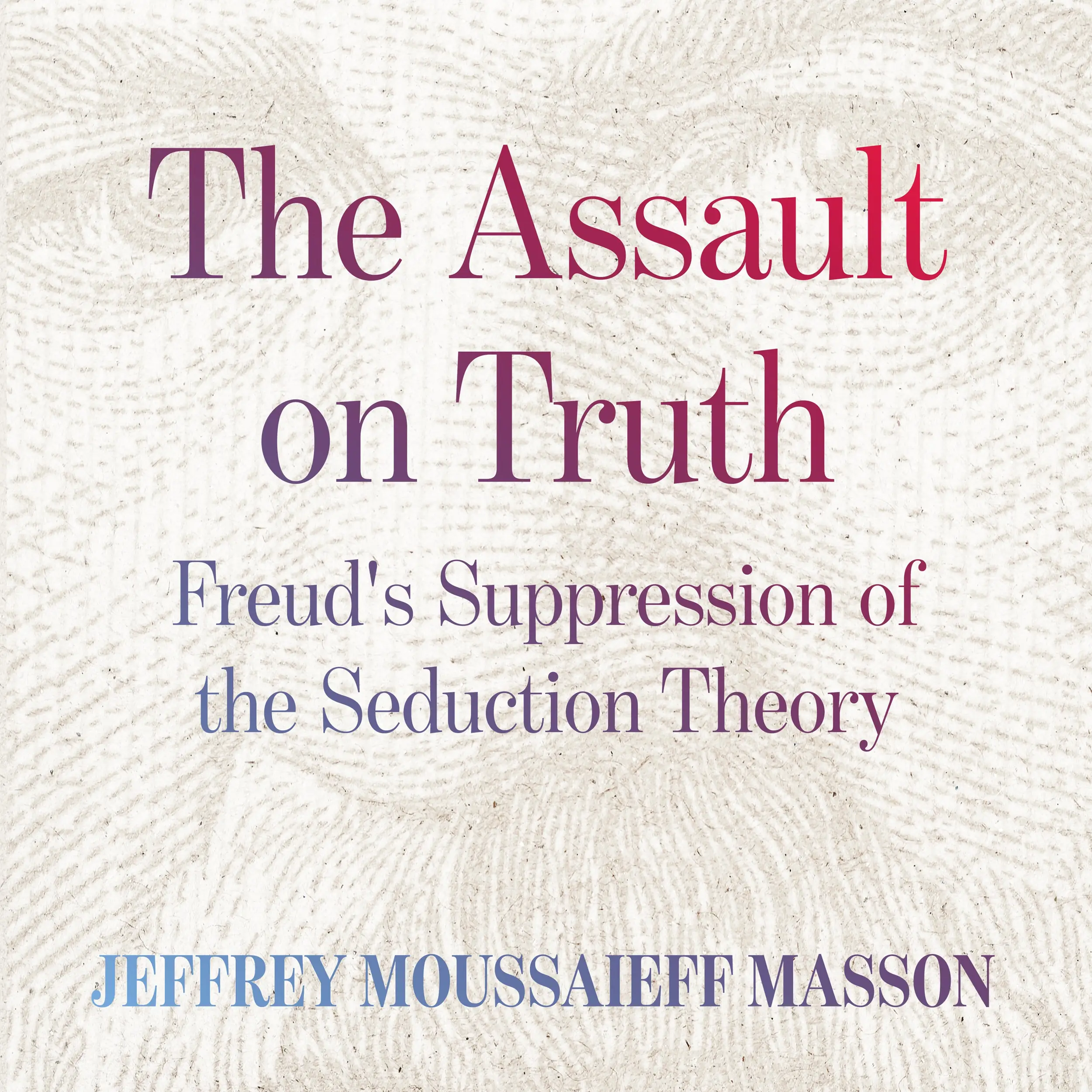 The Assault on Truth