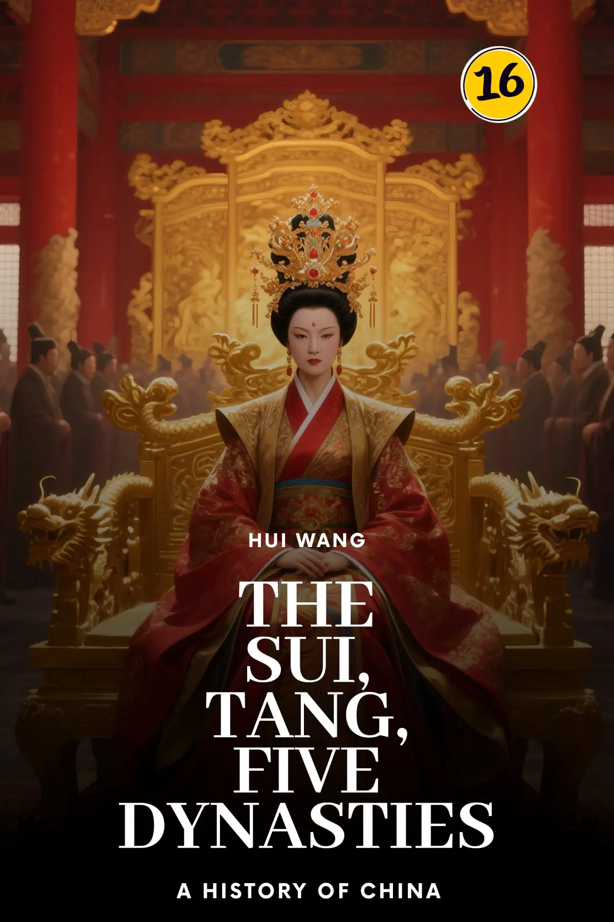 The Sui, Tang, Five Dynasties: A History of China