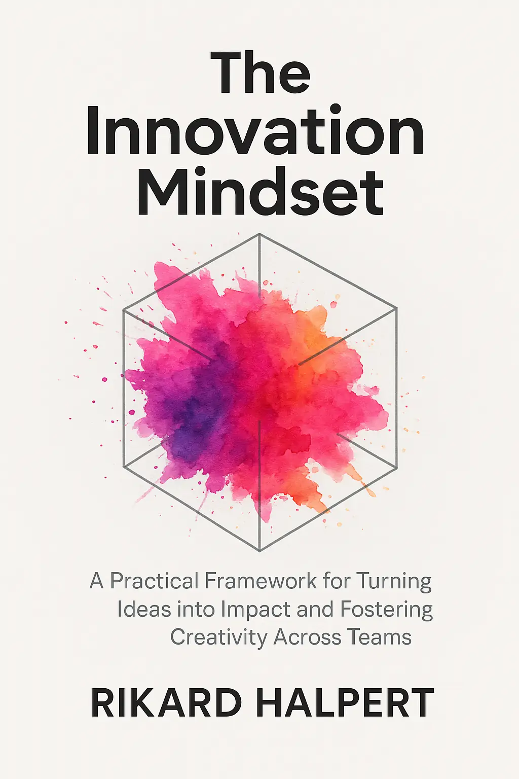 The Innovation Mindset