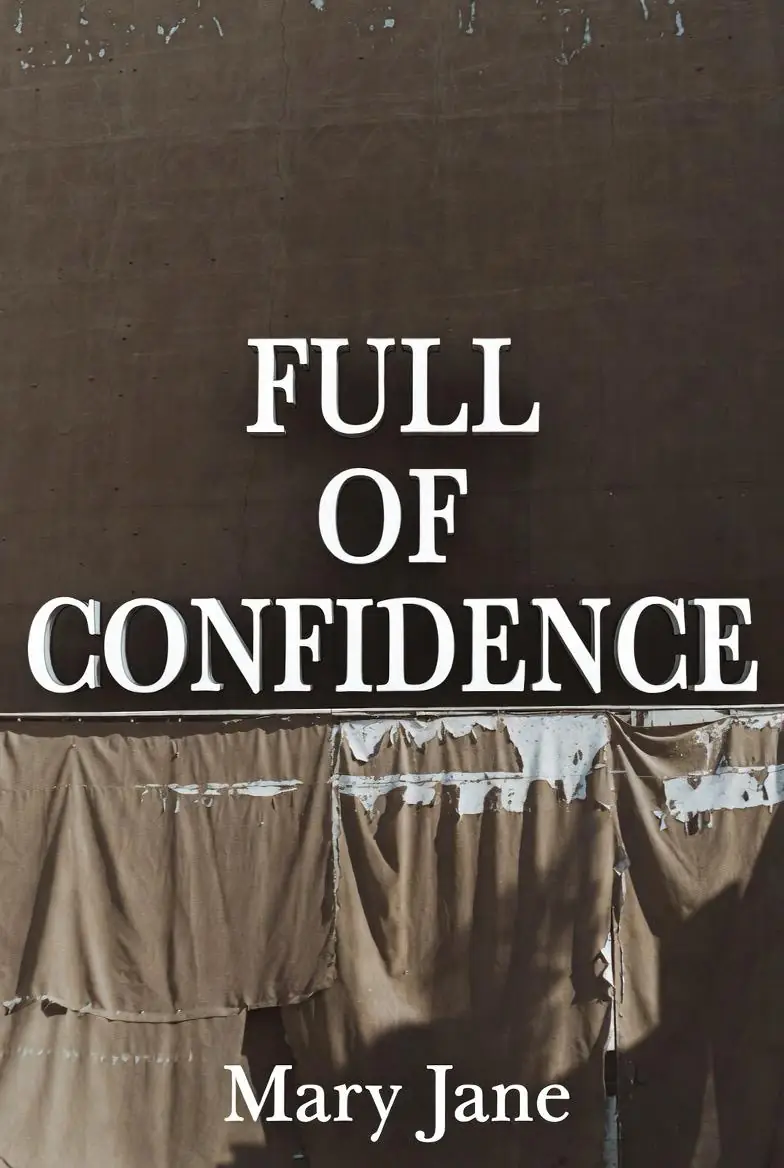 FULL OF CONFIDENCE