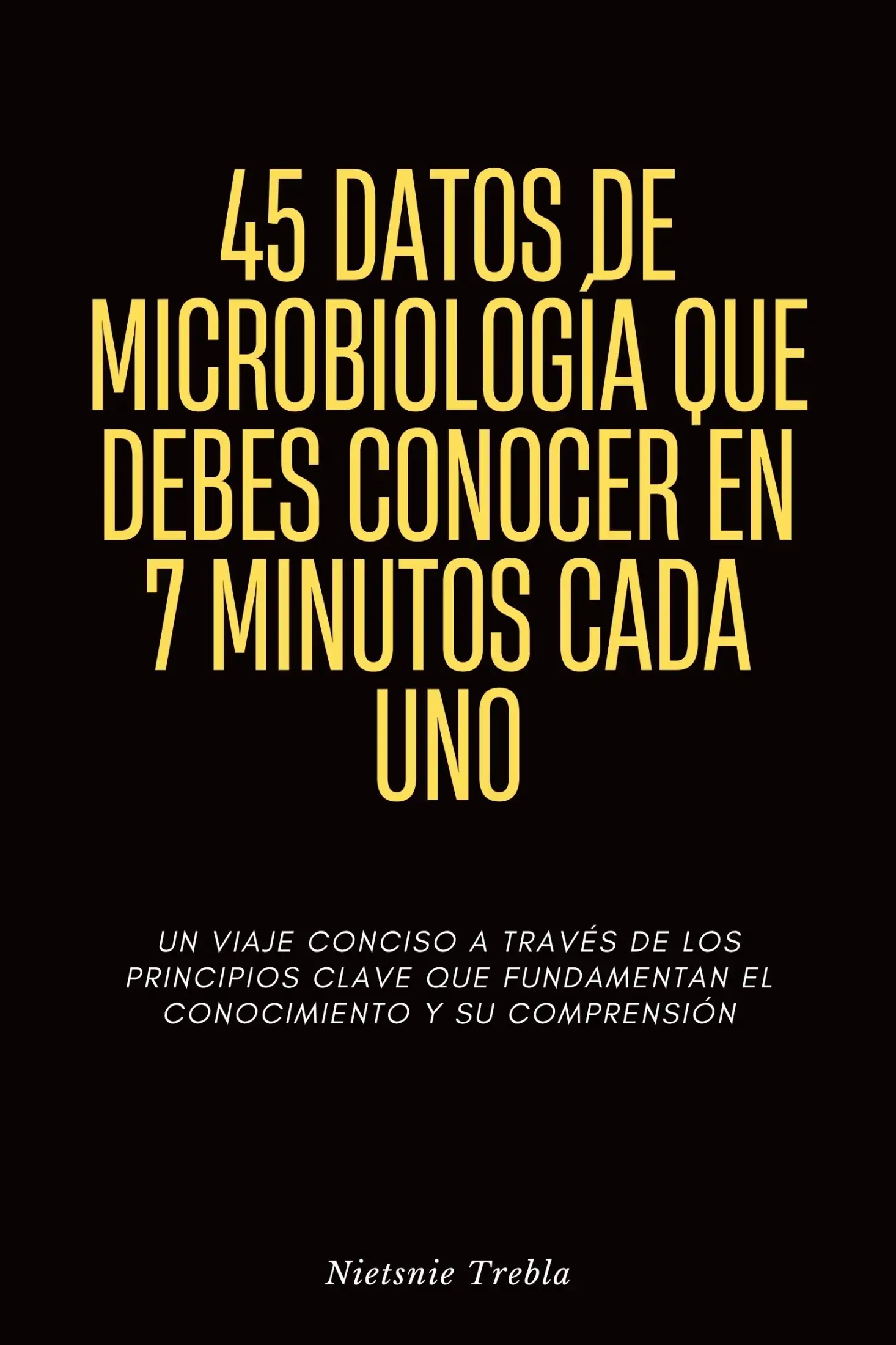 45 Datos de Microbiología que Debes Conocer en 7 Minutos Cada Uno