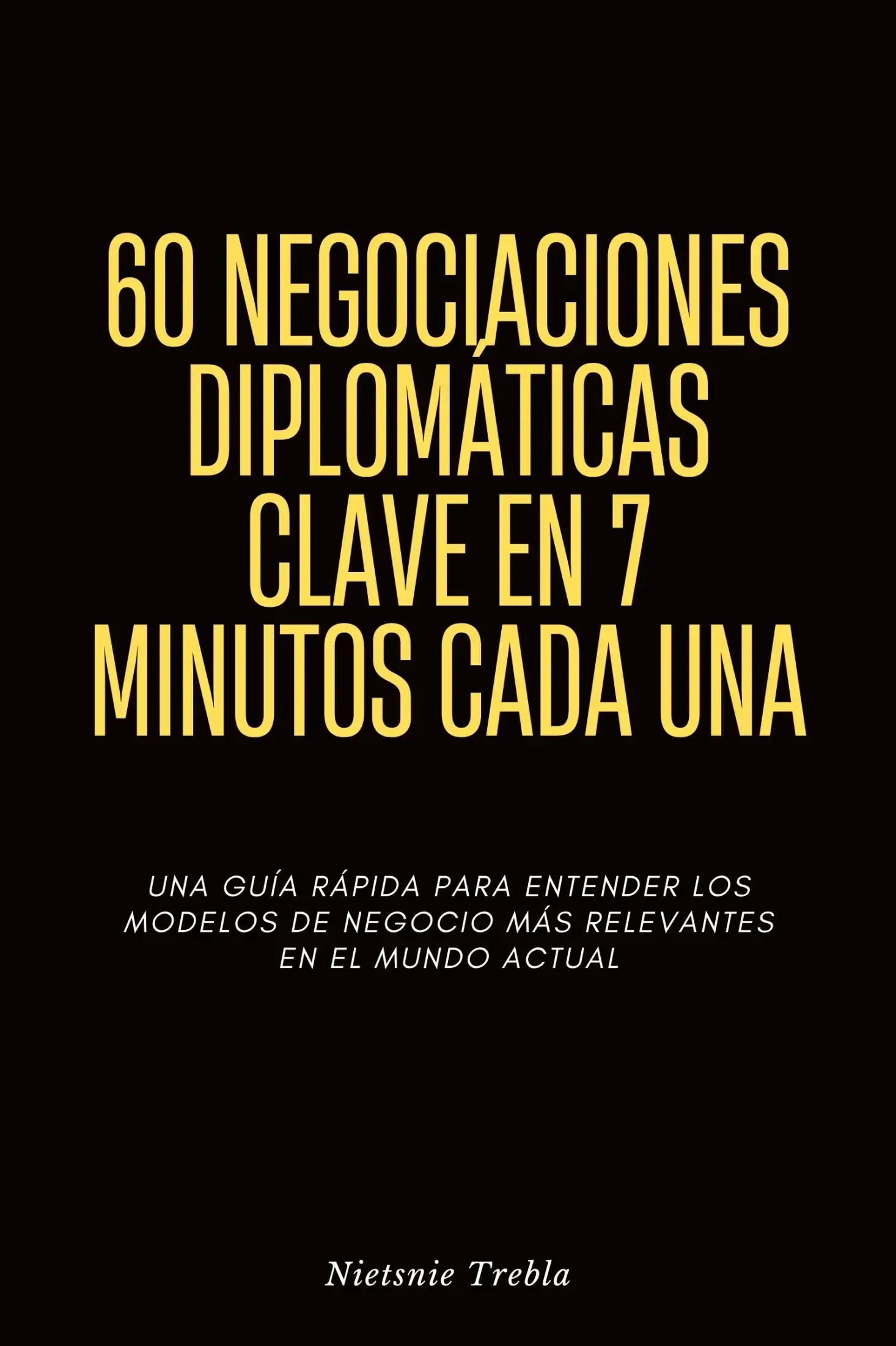 60 Negociaciones Diplomáticas Clave en 7 Minutos Cada Una