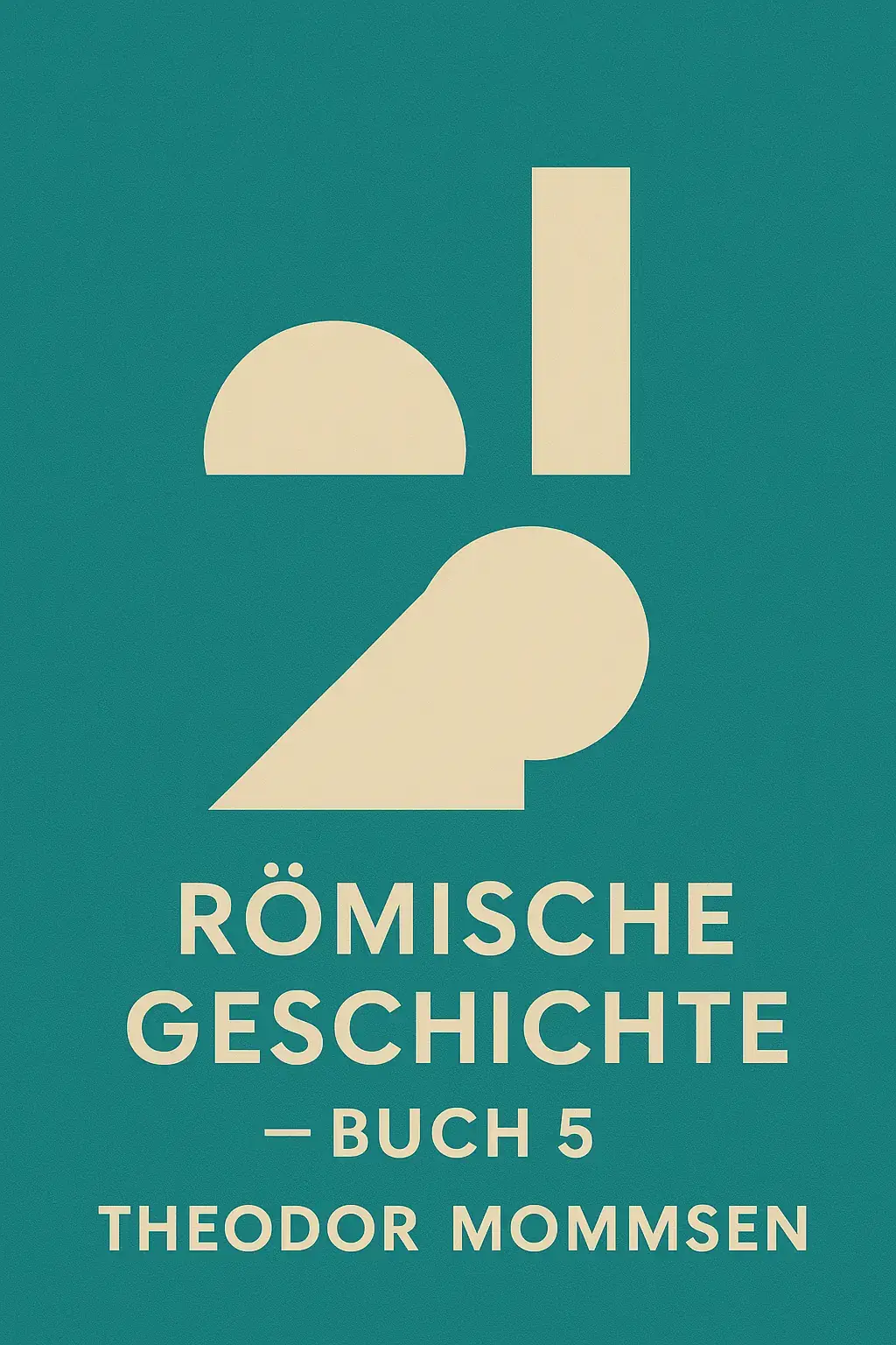 Römische Geschichte — Buch 5