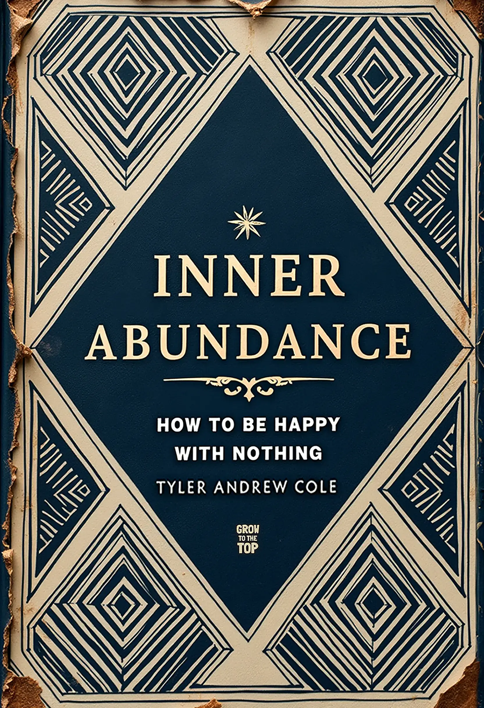 Inner Abundance: How To Be Happy With Nothing