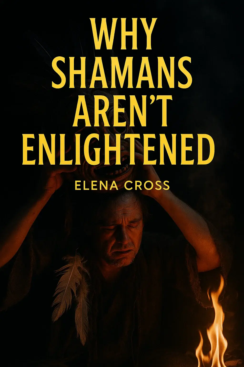 Why Shamans Aren’t Enlightened