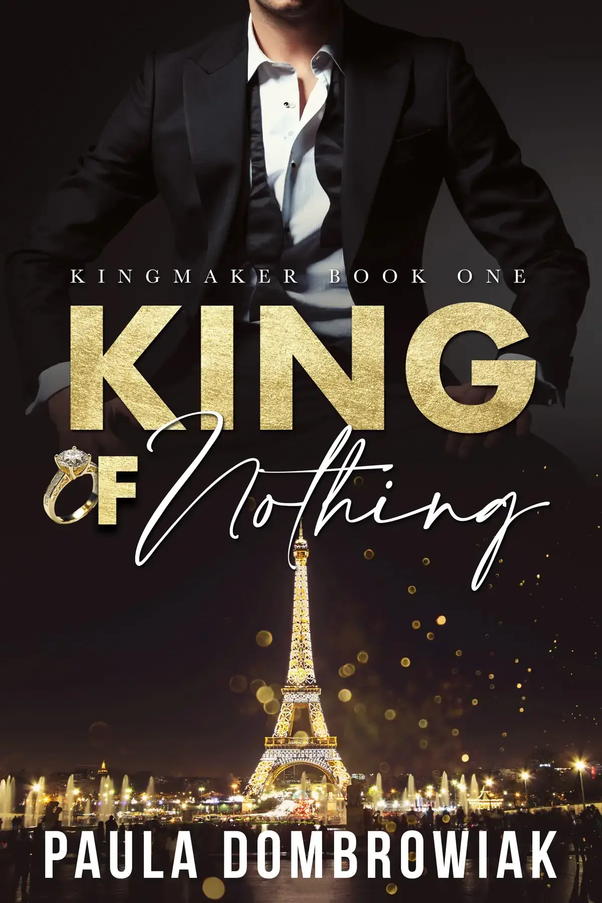 King of Nothing, Book 1 (Kingmaker Trilogy, A Steamy Marriage of Convenience, Billionaire Romance