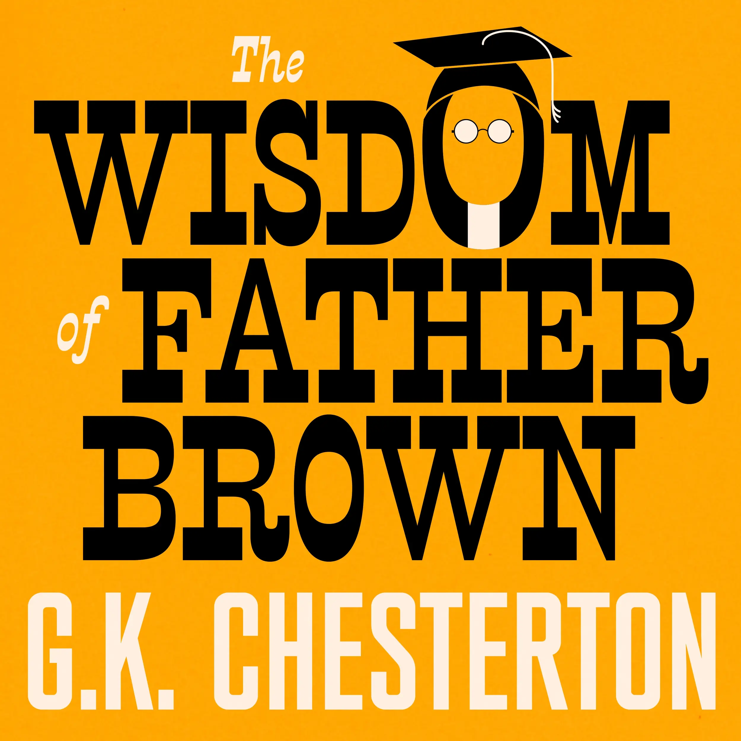 The Wisdom Of Father Brown