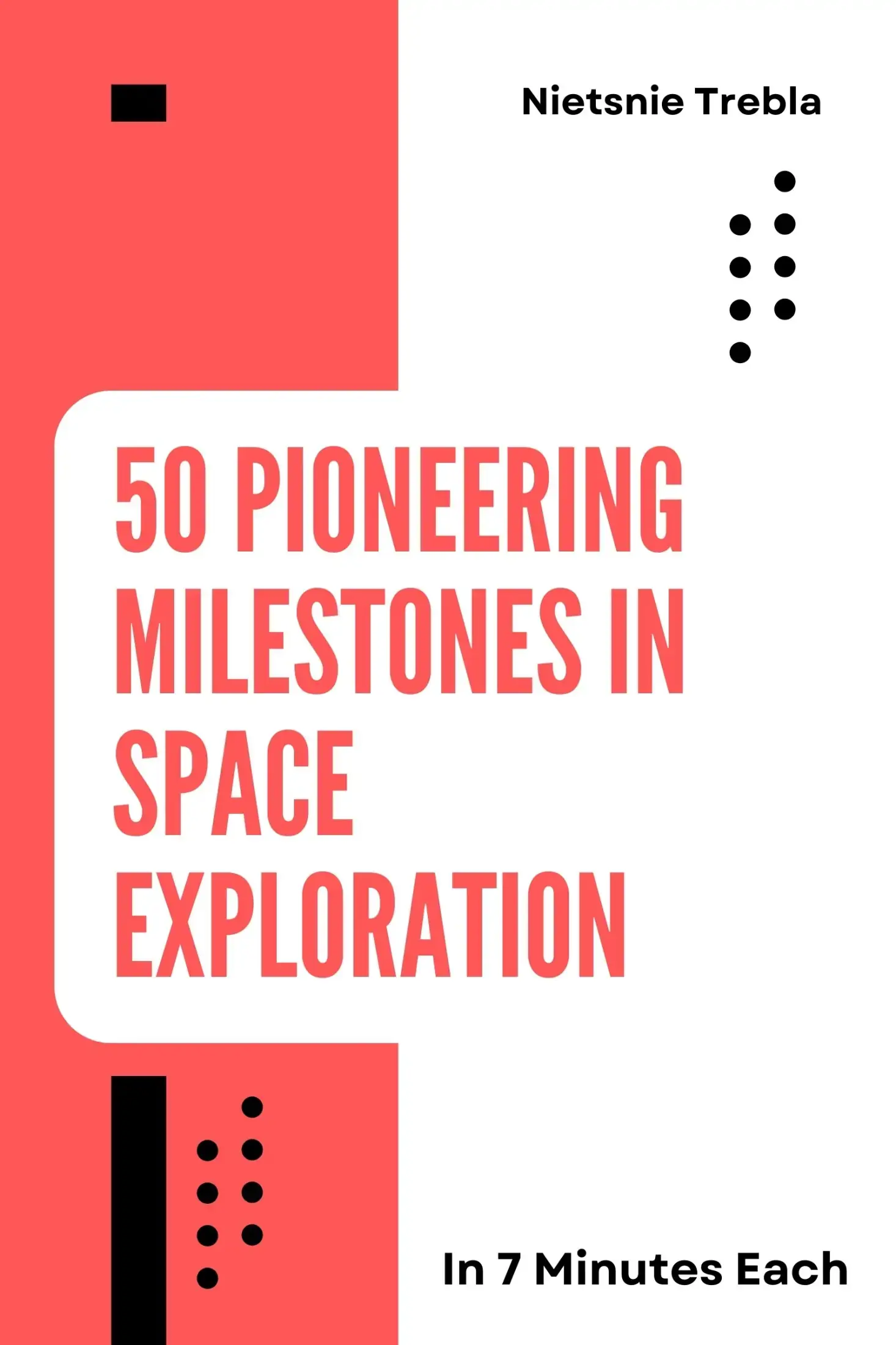 50 Pioneering Milestones in Space Exploration in 7 Minutes Each