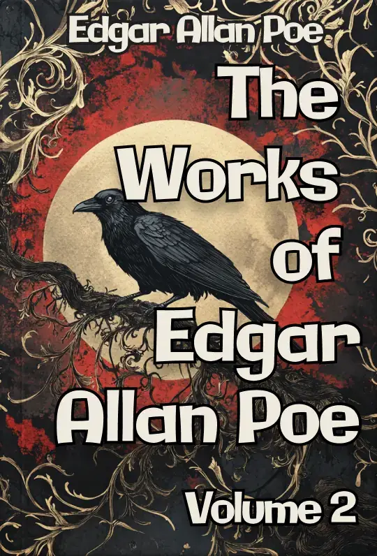 The Works of Edgar Allan Poe — Volume 2
