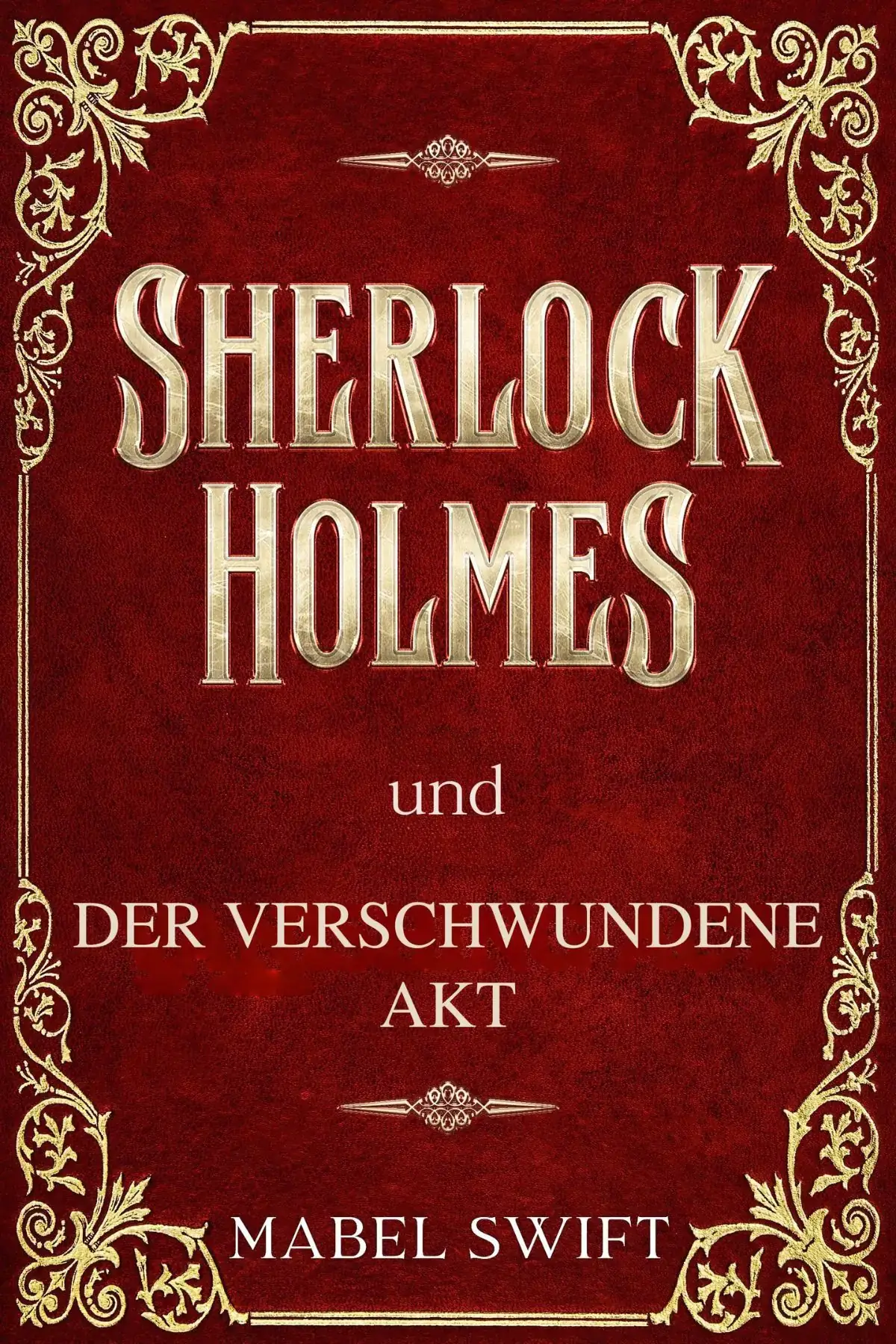 Sherlock Holmes und der verschwundene Akt